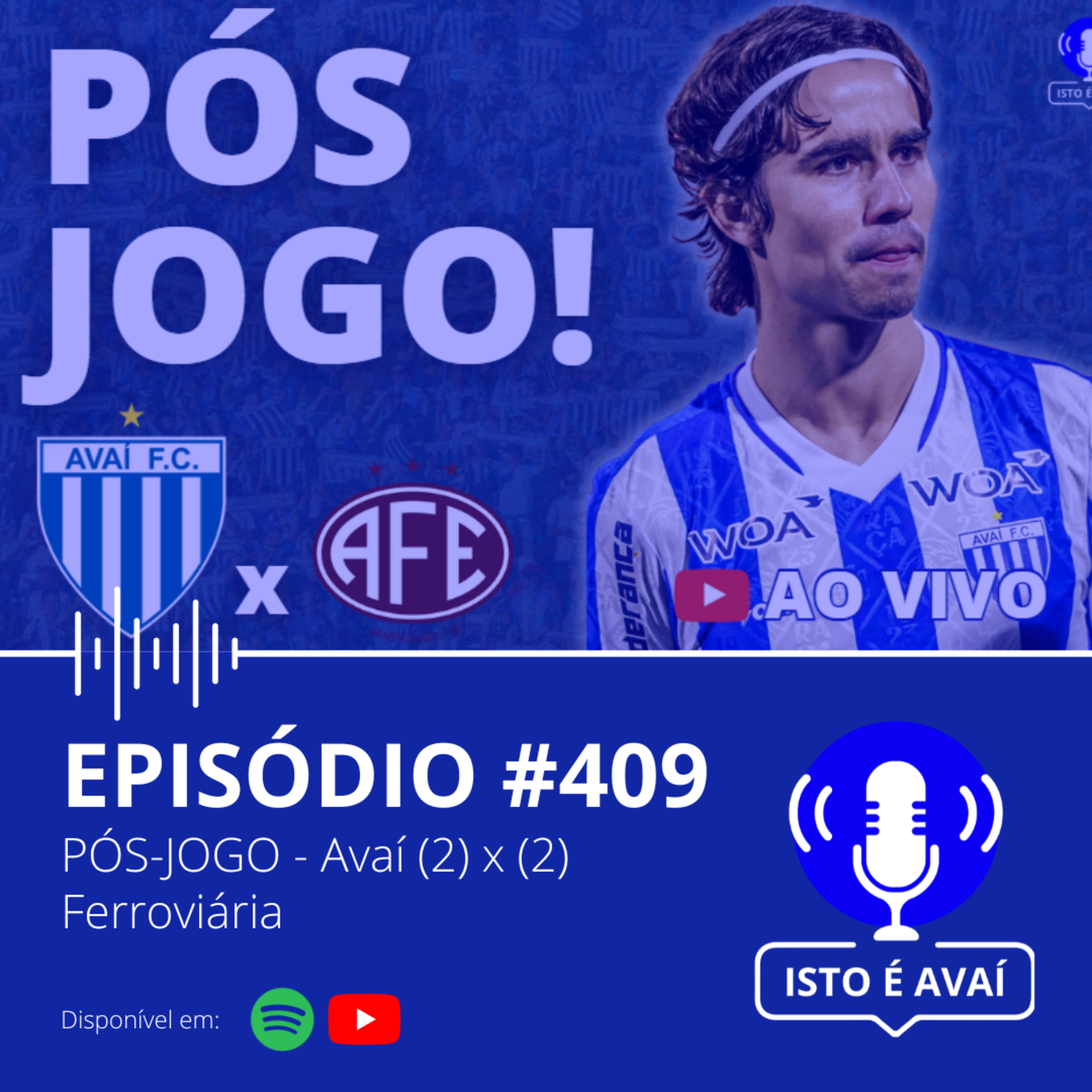 PÓS-JOGO | Avaí (2) x (2) Ferroviária #409 - 2025 episode artwork