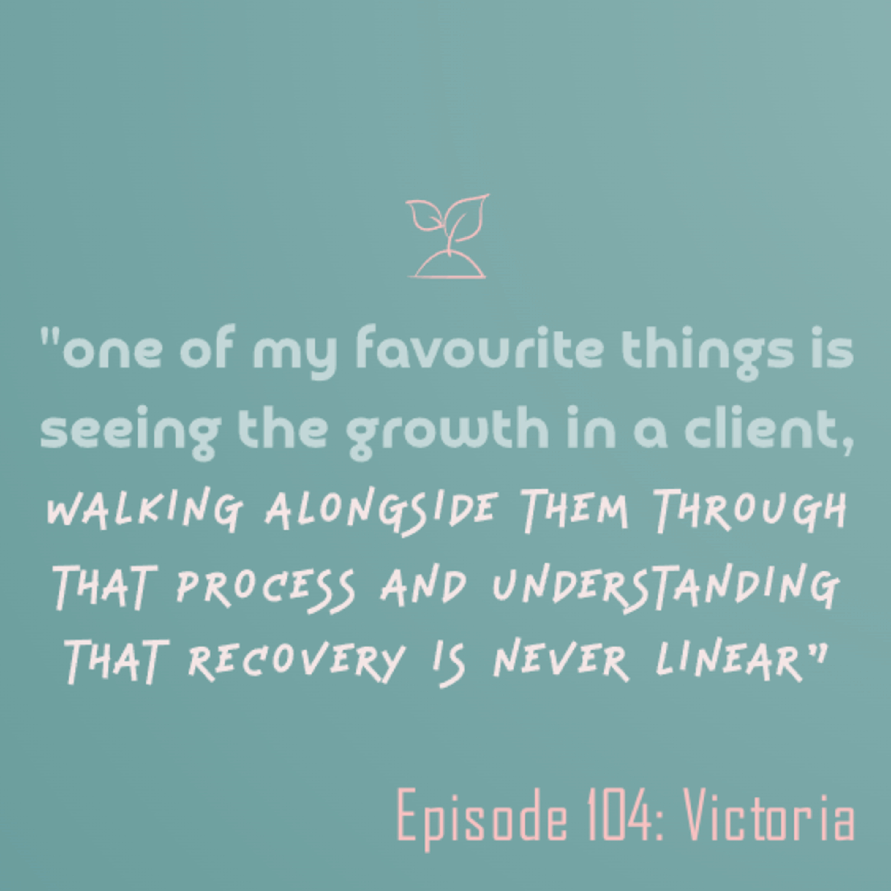 Episode 104: Victoria