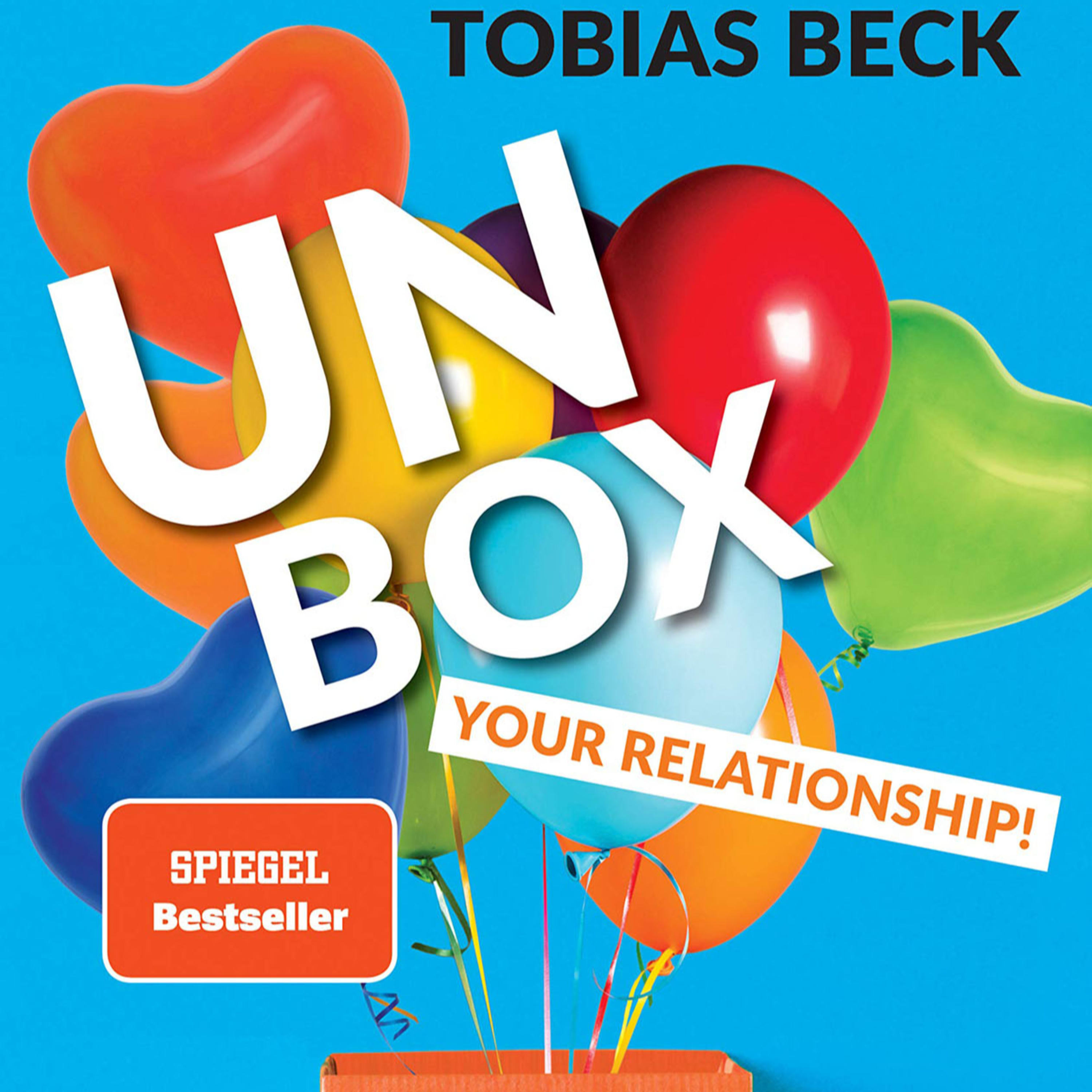 Unbox your Relationship! Wie du Menschen für dich gewinnst und stabile Beziehungen aufbaust (Dein Erfolg) von Tobias Beck episode artwork