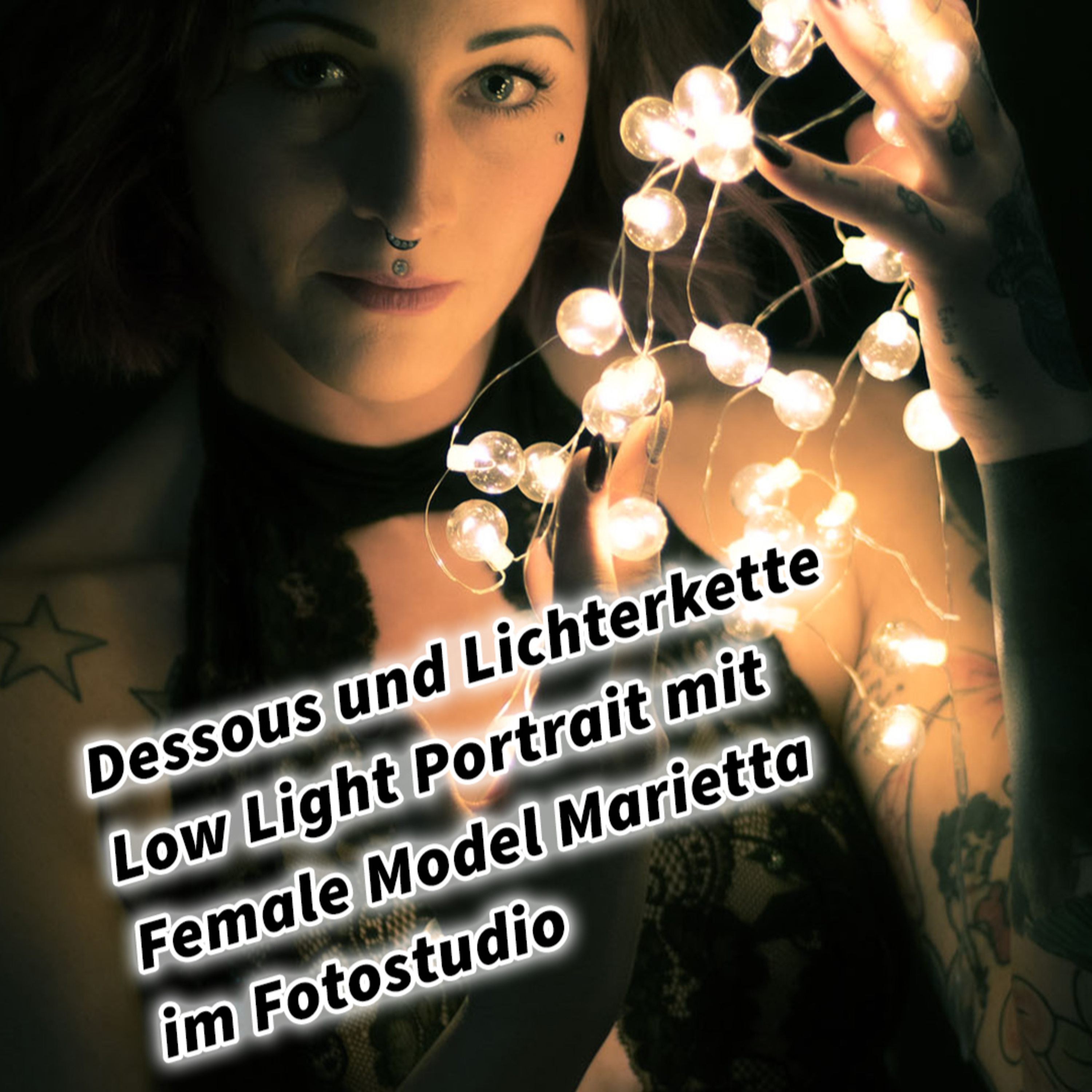Dessous und Lichterkette Low Light Portrait mit Female Model im Fotostudio inkl. Fototipps und Bildideen episode artwork