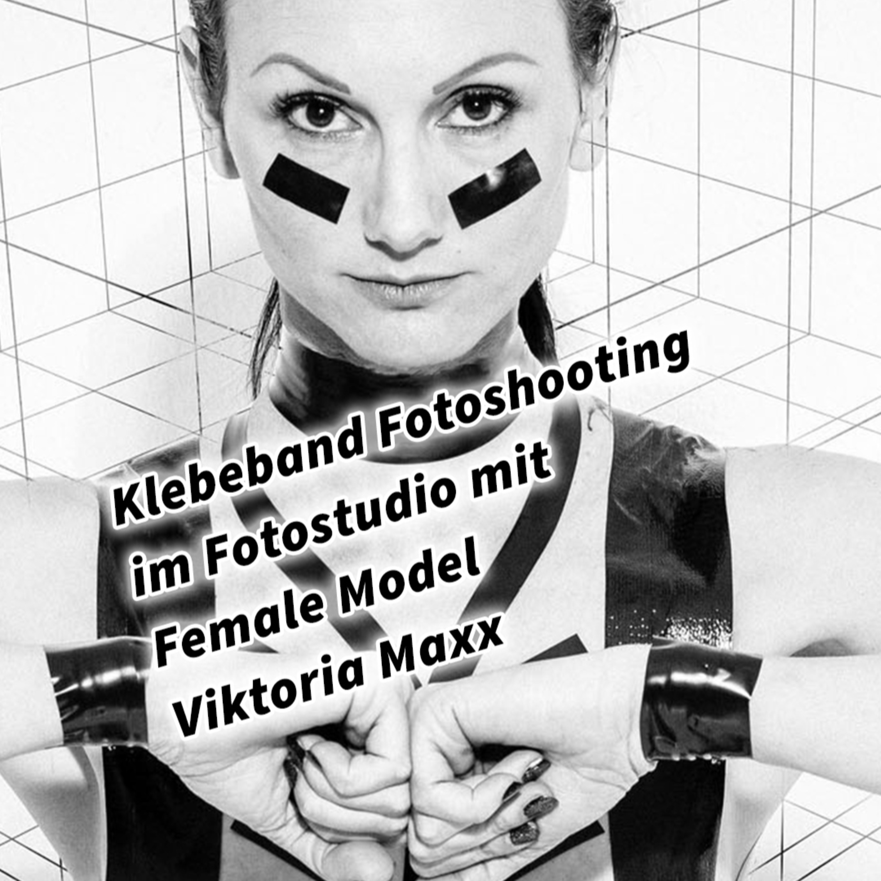 Klebeband Fotoshooting im Fotostudio mit Female Model Viktoria Maxx #TapeTheModelPhotography inkl. Fototipps und Bildideen episode artwork