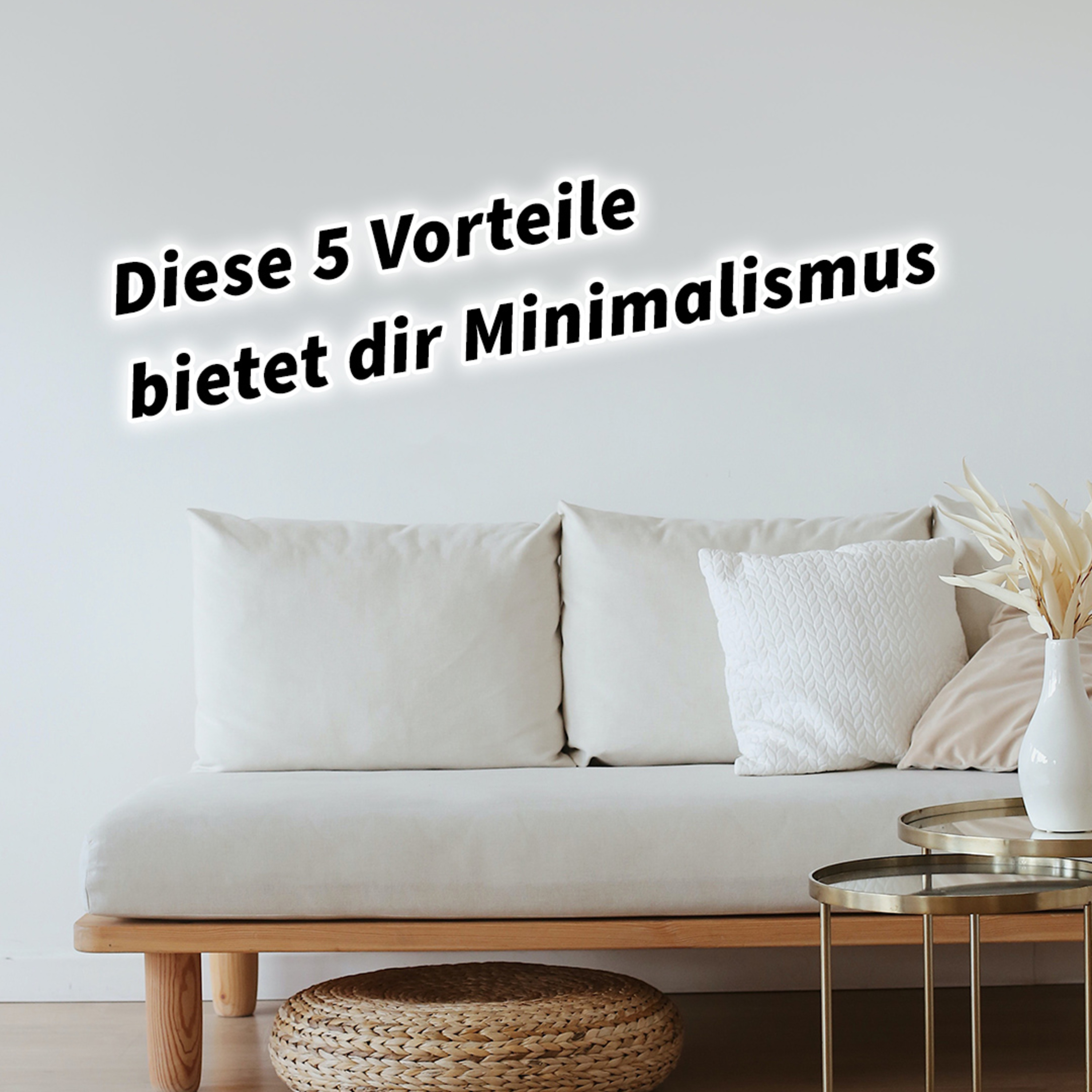Diese 5 Vorteile bietet dir Minimalismus. Minimalismus Mehr Geld Mehr Zeit Mehr Platz Mehr Leben: Minimalistisch leben, maximal profitieren, maximal genießen, weniger Ballast episode artwork