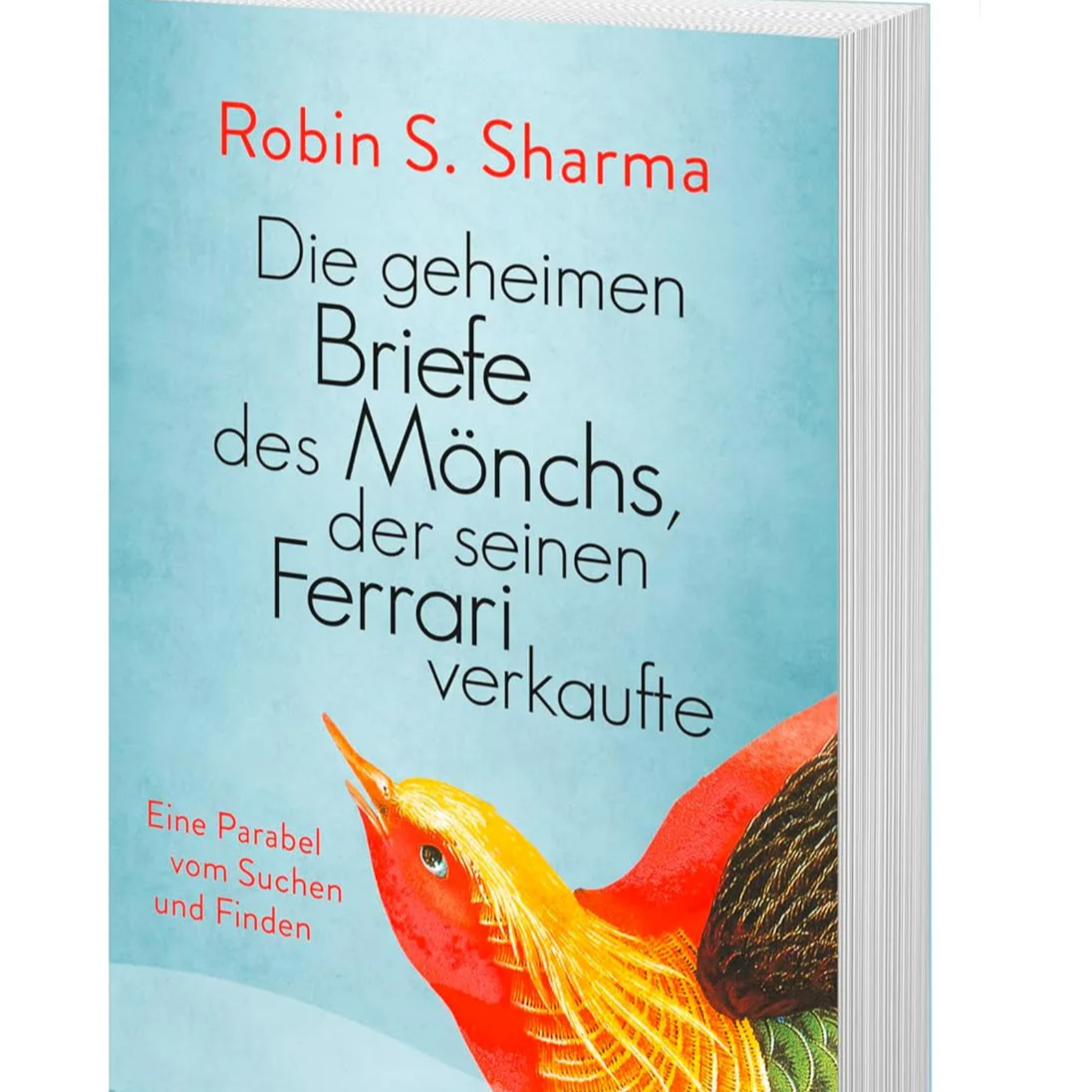 Der Mönch, der seinen Ferrari verkaufte: Eine Parabel vom Glück von Robin S. Sharma episode artwork