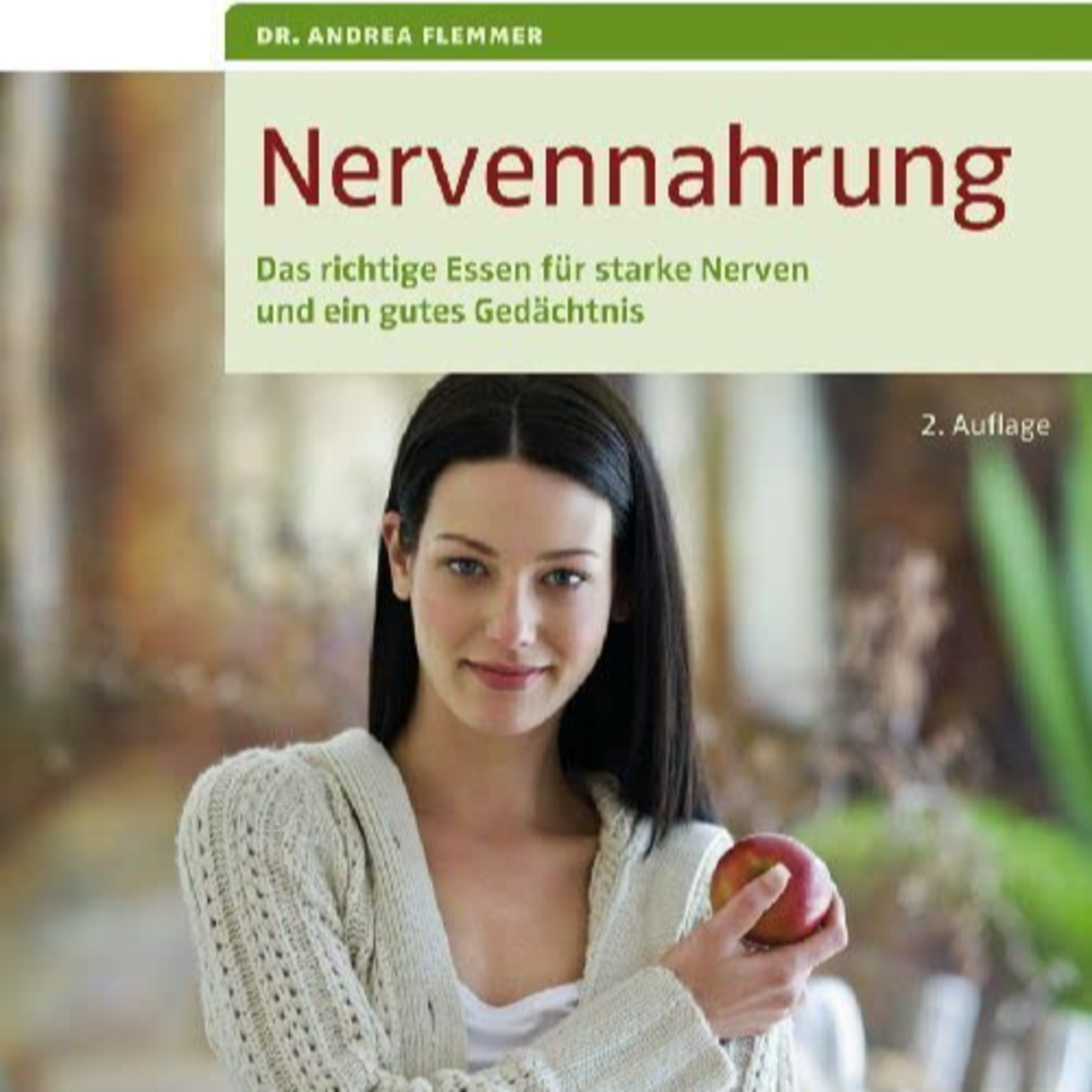 Nervennahrung: Das richtige Essen für starke Nerven und ein gutes Gedächtnis von Dr. Andrea Flemmer episode artwork