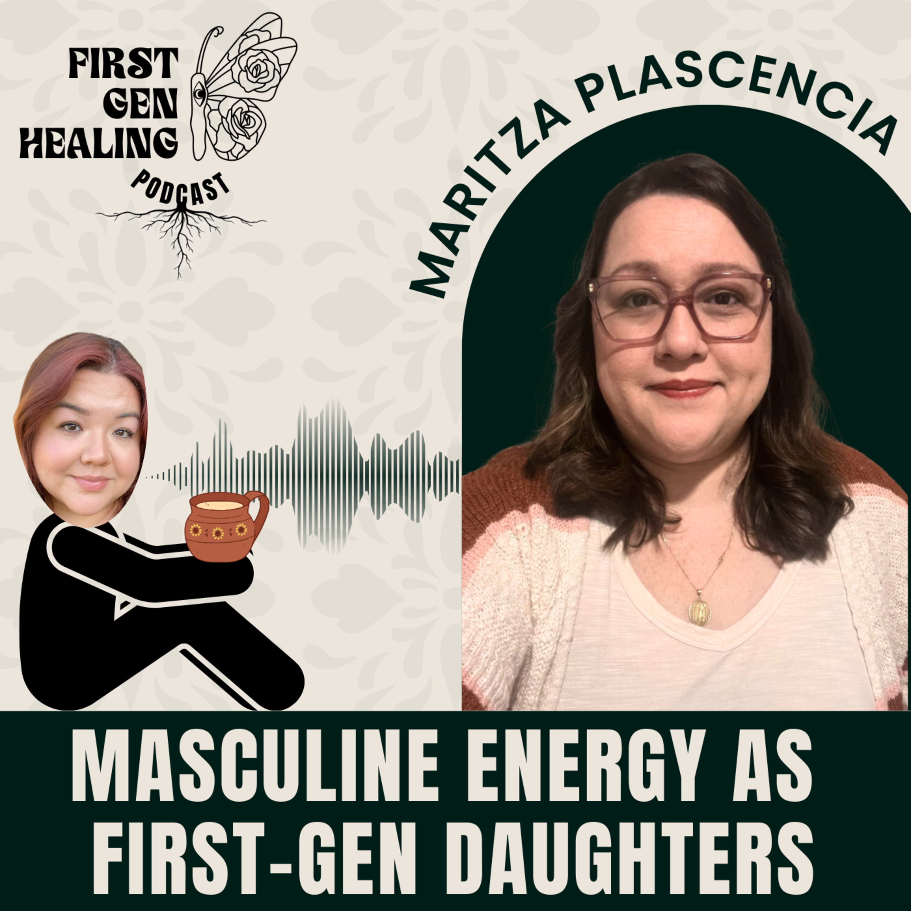 Masculine Energy as First-Gen Daughters: The Balance Between Independence and Receiving episode artwork