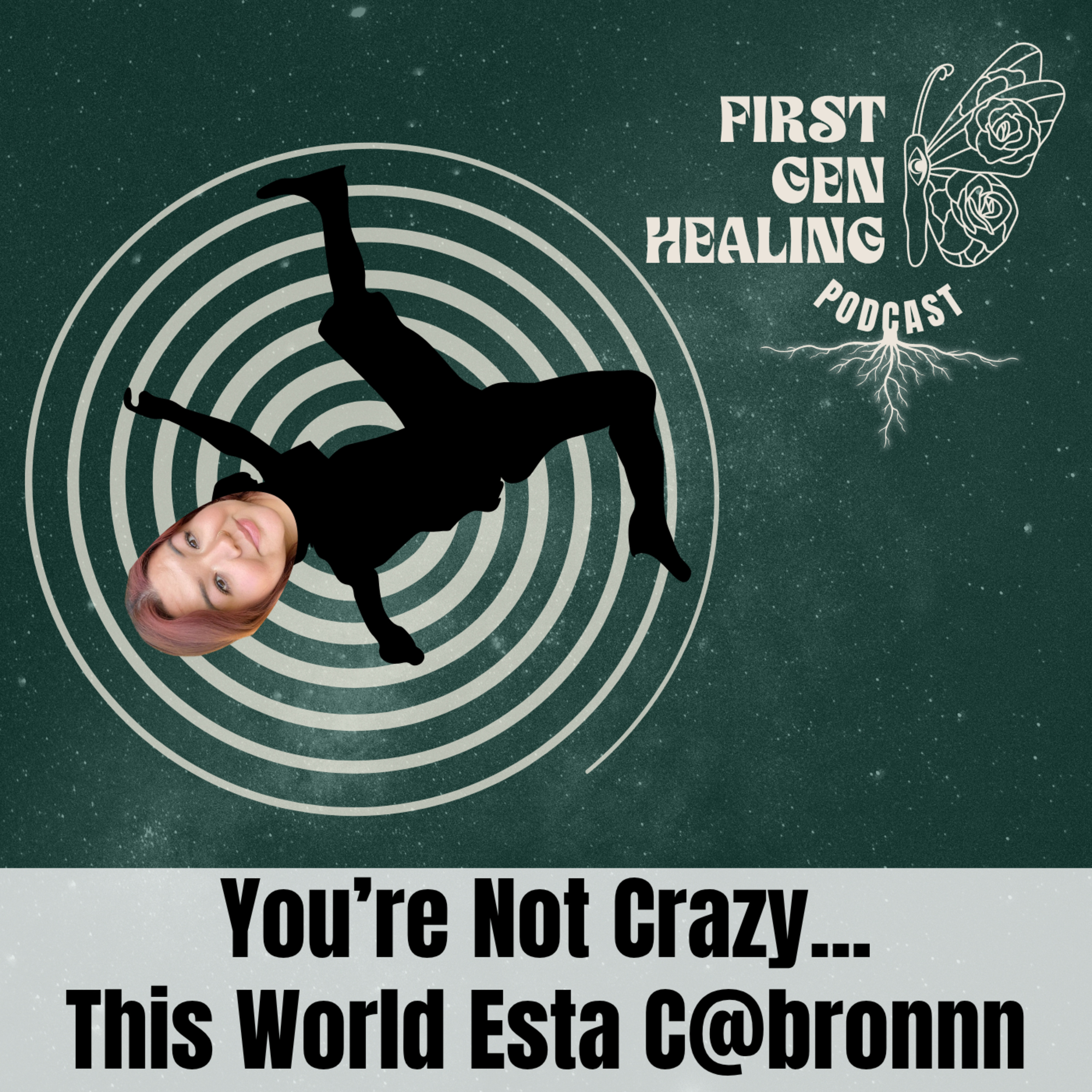 You're Not Crazy ... This World Is!  episode artwork