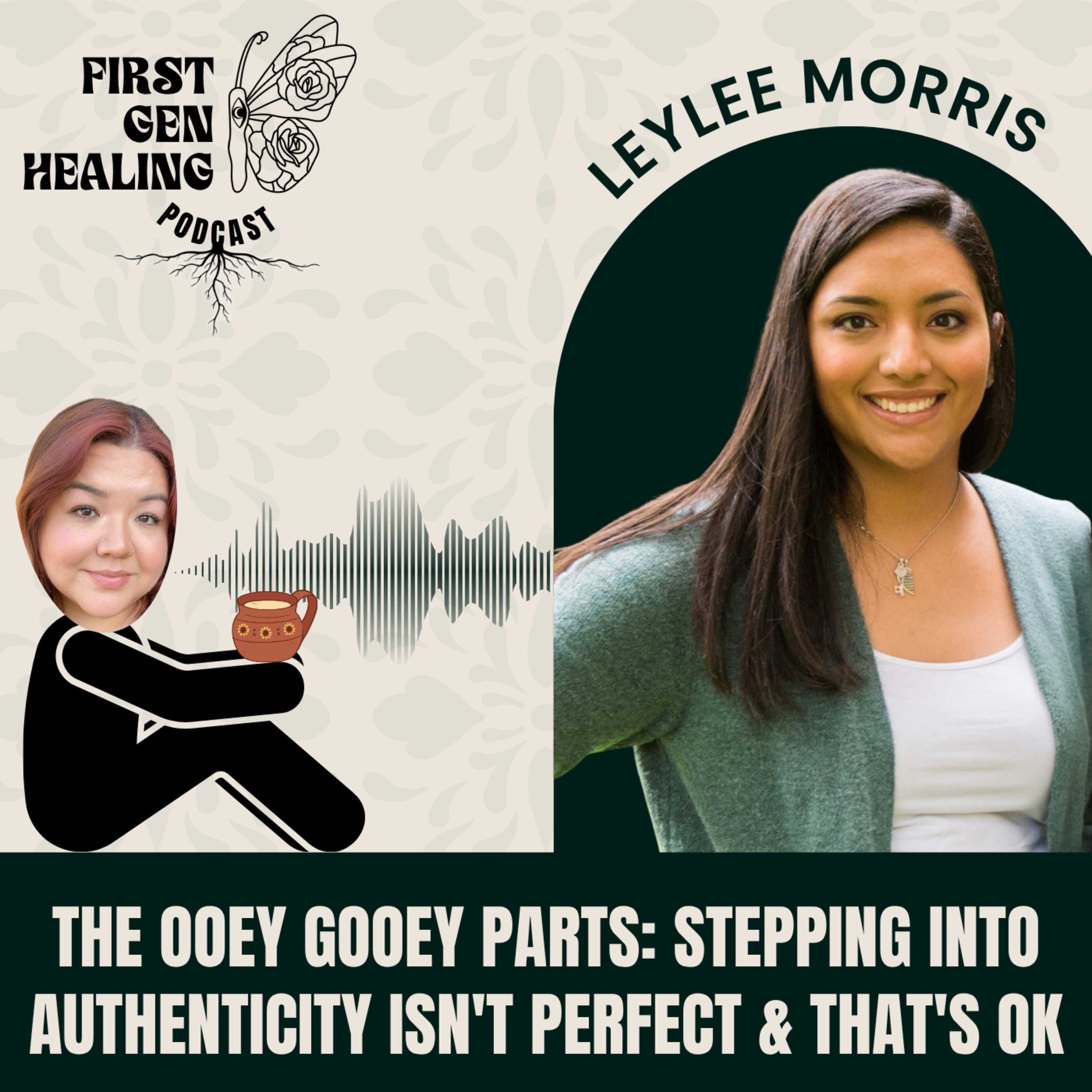The Ooey Gooey Parts: Small Steps to Show Up Authentically as a First Gen episode artwork