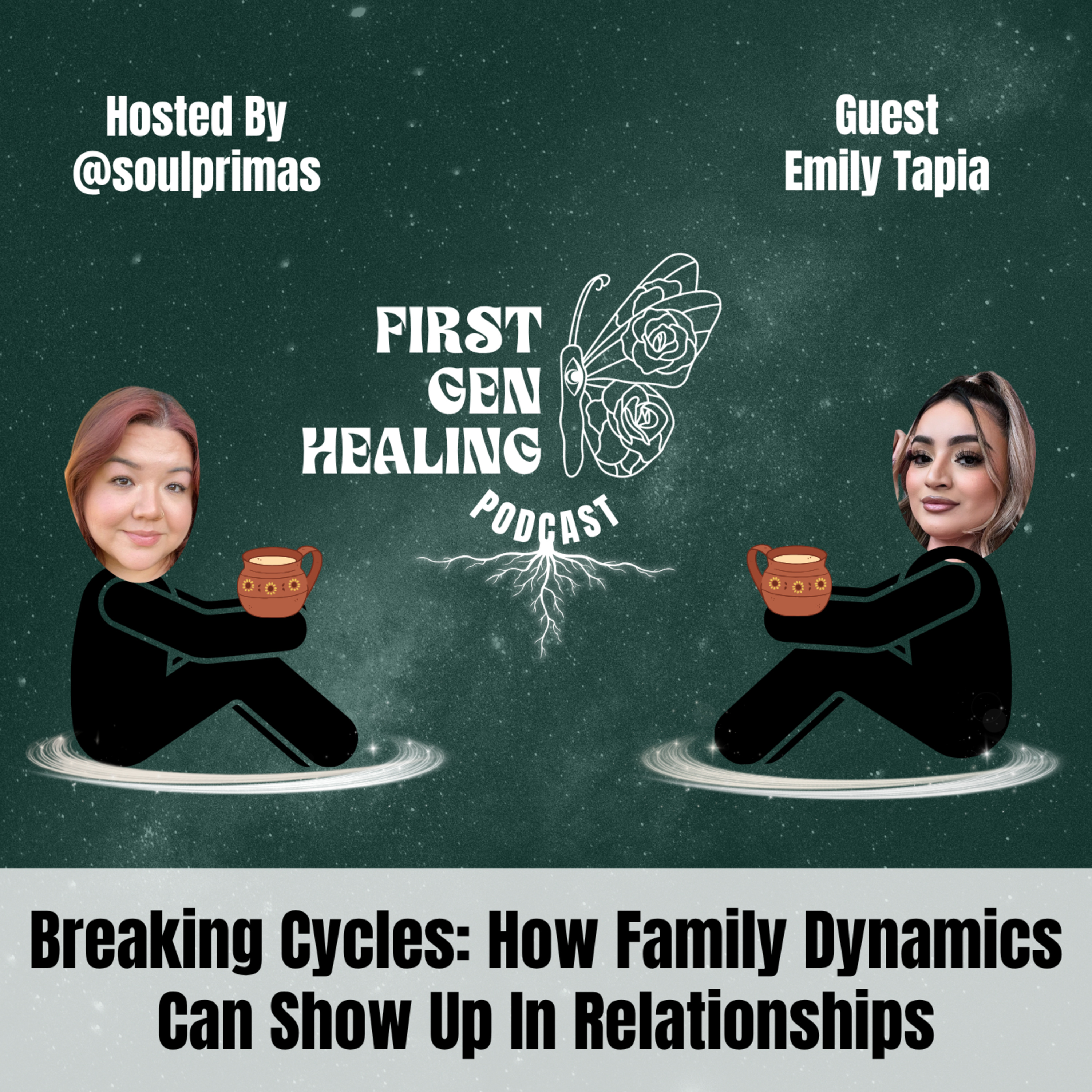 Breaking Cycles: How Family Dynamics Can Show Up In Relationships episode artwork
