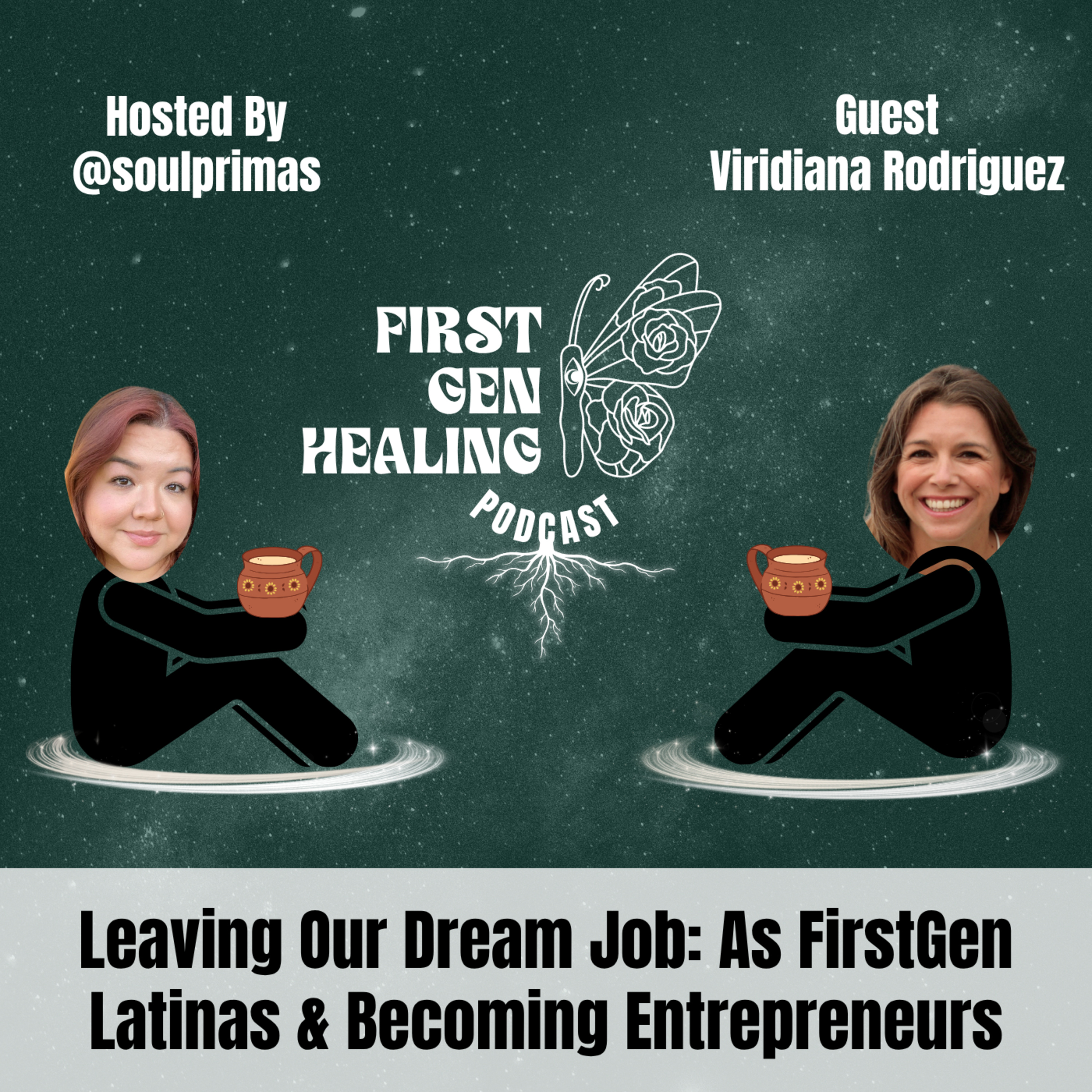 Leaving Our Dream Job: As FirstGen Latinas and Becoming Entrepreneurs episode artwork