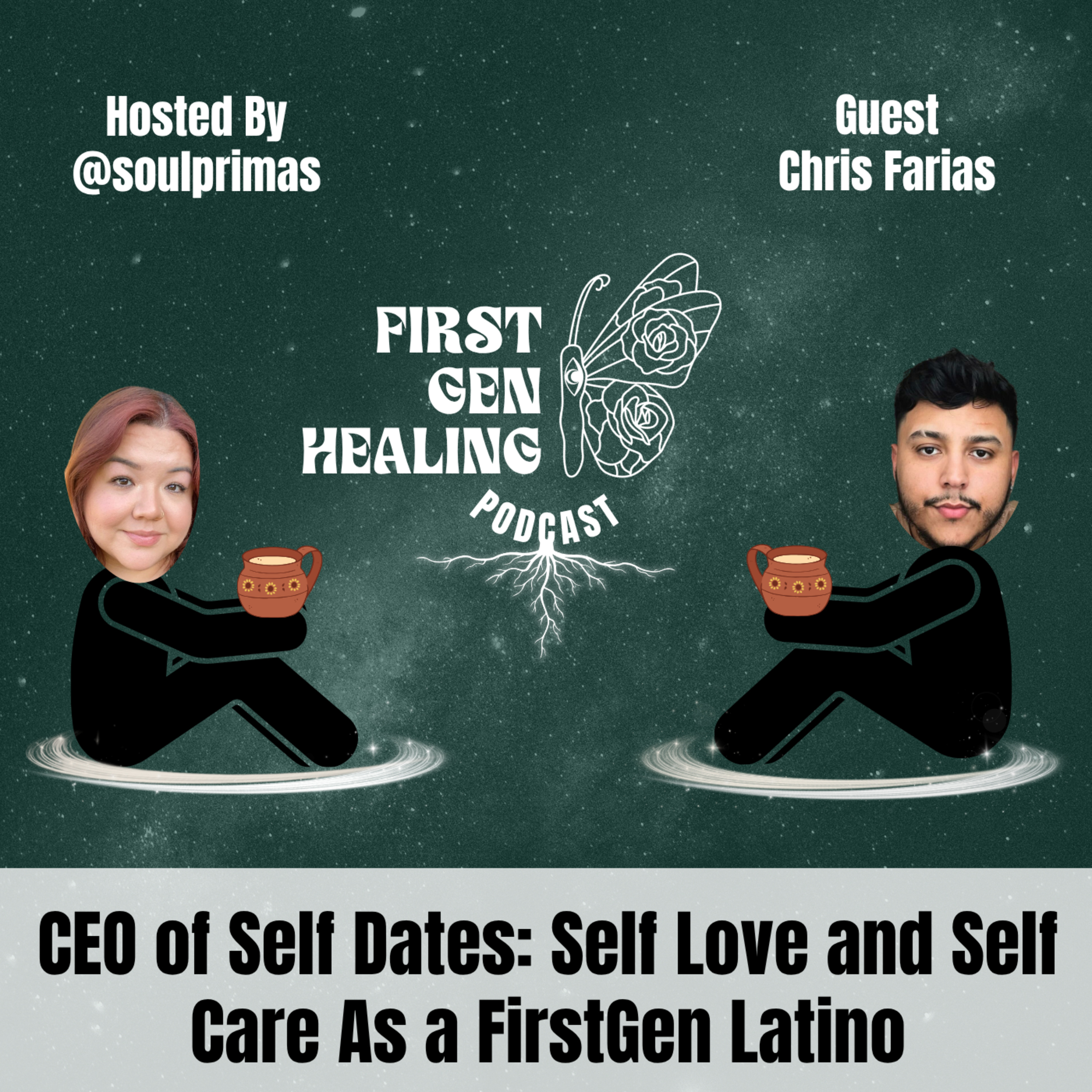 CEO of Self Dates: Self Love and Self Care As a FirstGen Latino episode artwork