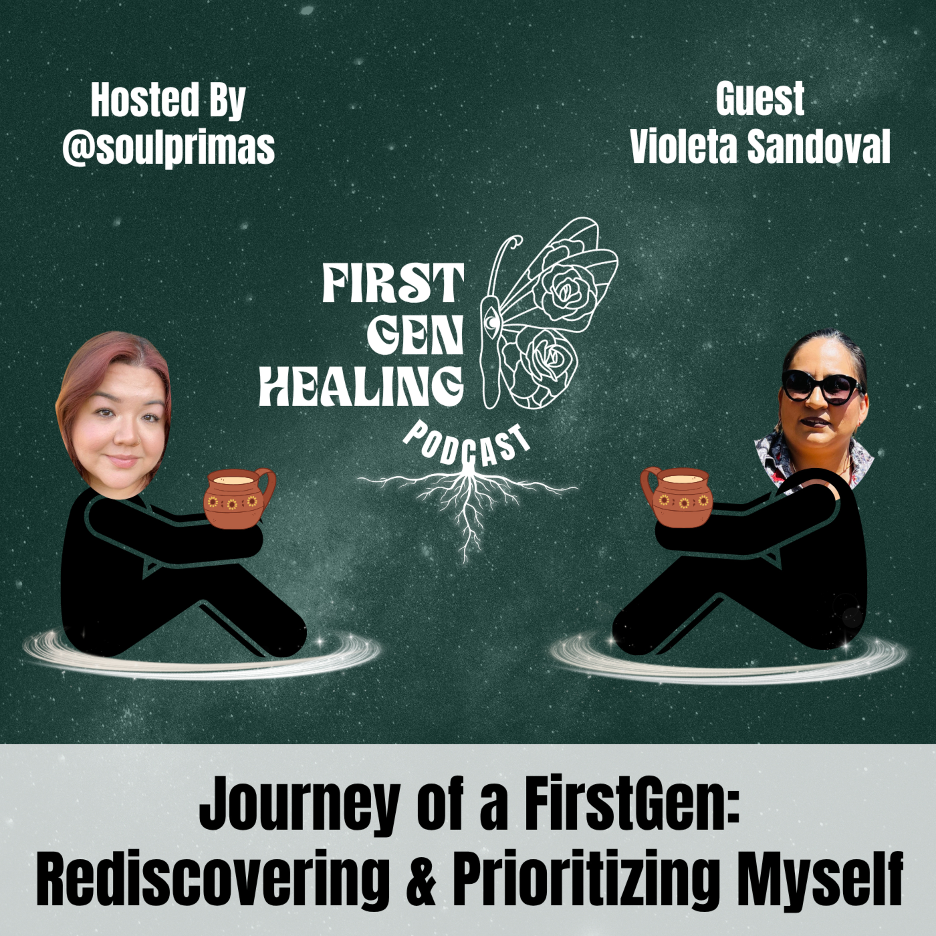 Journey of a FirstGen: Rediscovering & Prioritizing Myself episode artwork