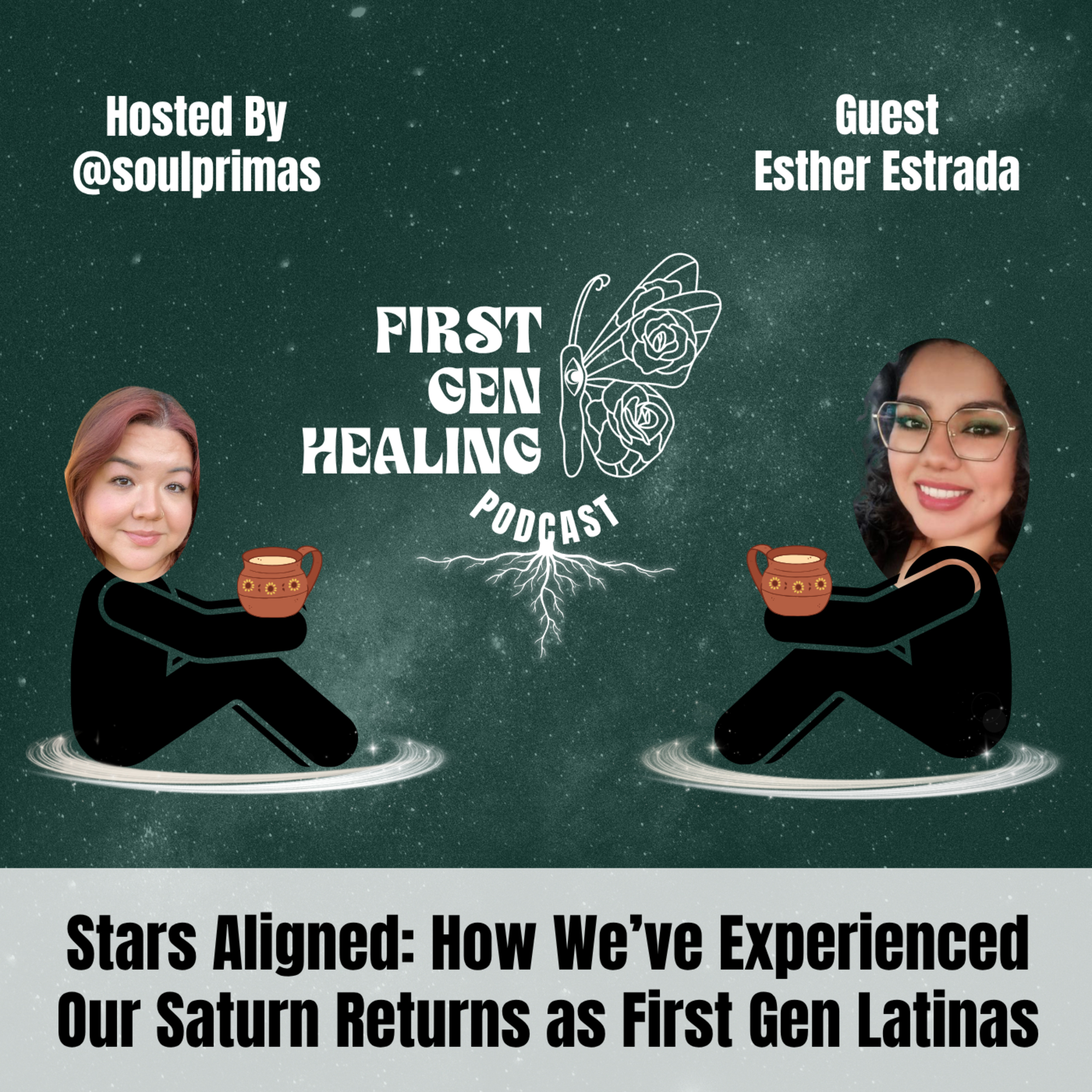 Stars Aligned: How We’ve Experienced Our Saturn Returns as First Gen Latinas episode artwork