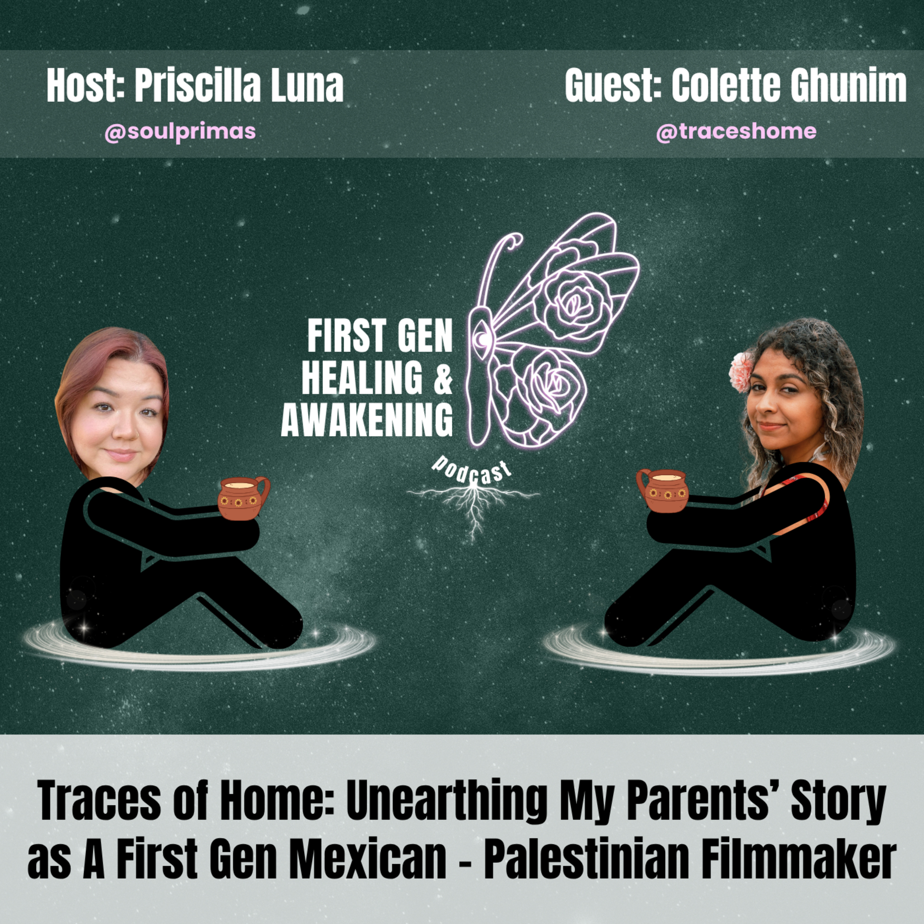Traces of Home: Unearthing My Parents’ Story as A First Gen Mexican - Palestinian Filmmaker episode artwork
