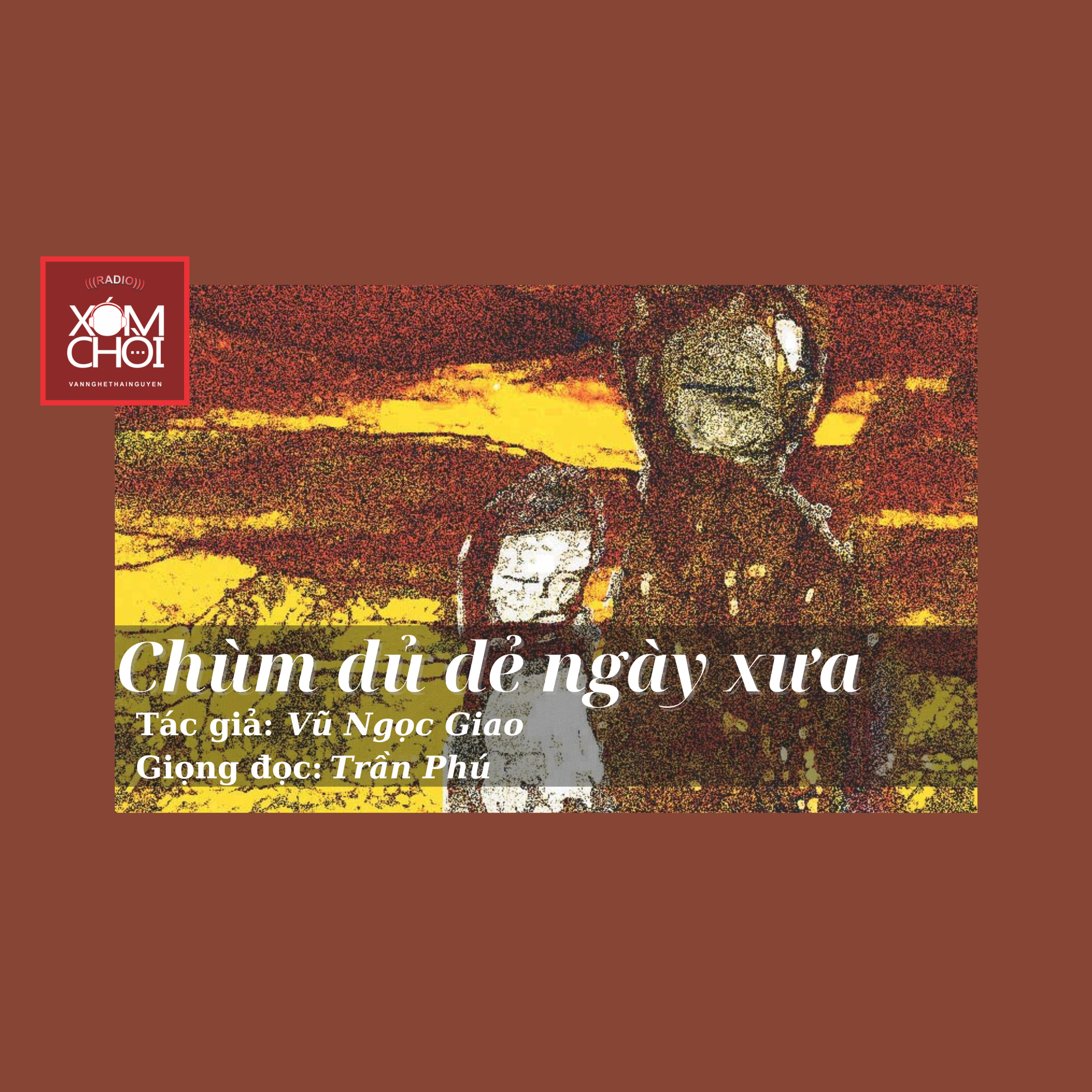 XÓM CHÒI kể