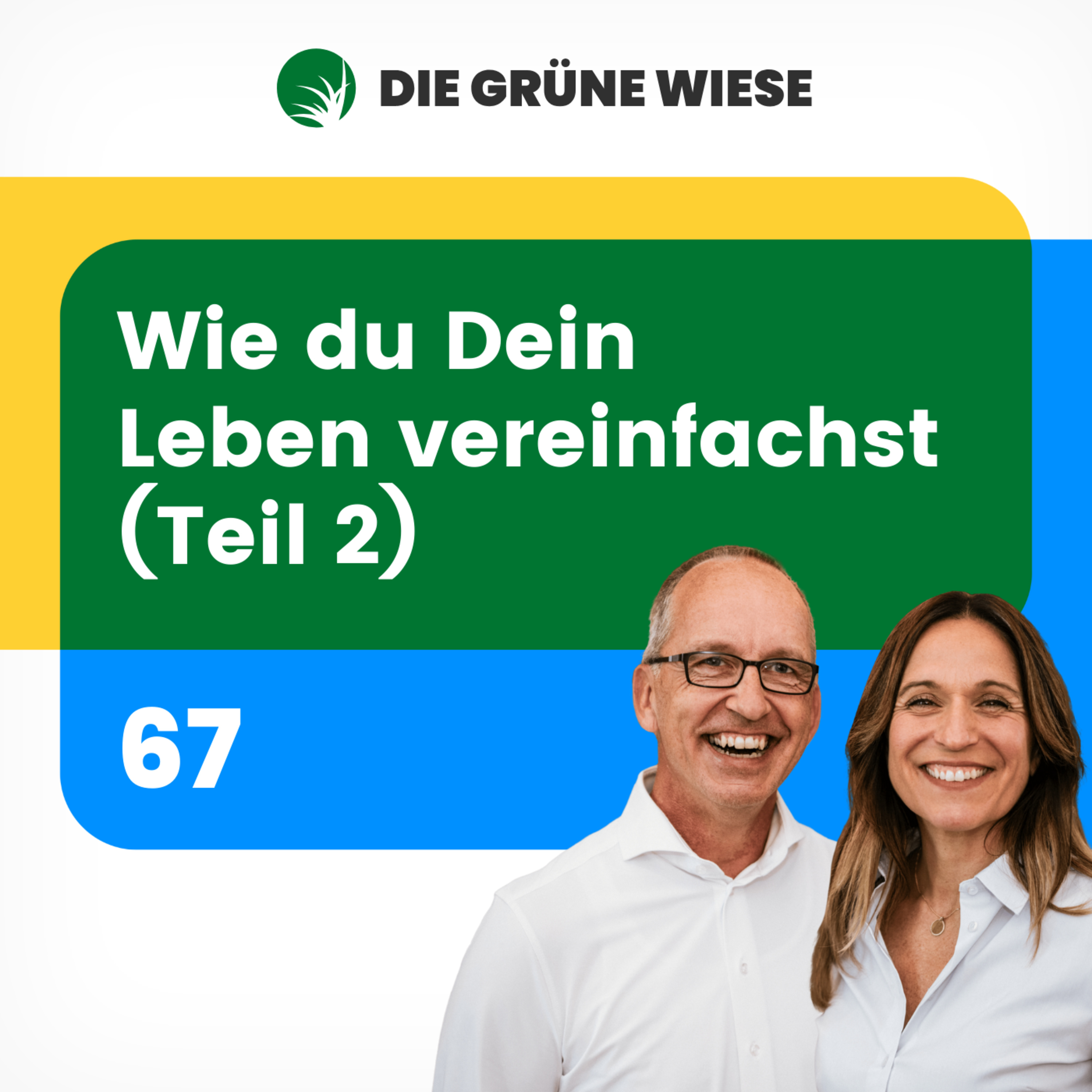 67 | Wie Du Dein Leben vereinfachst (Teil 2) episode artwork