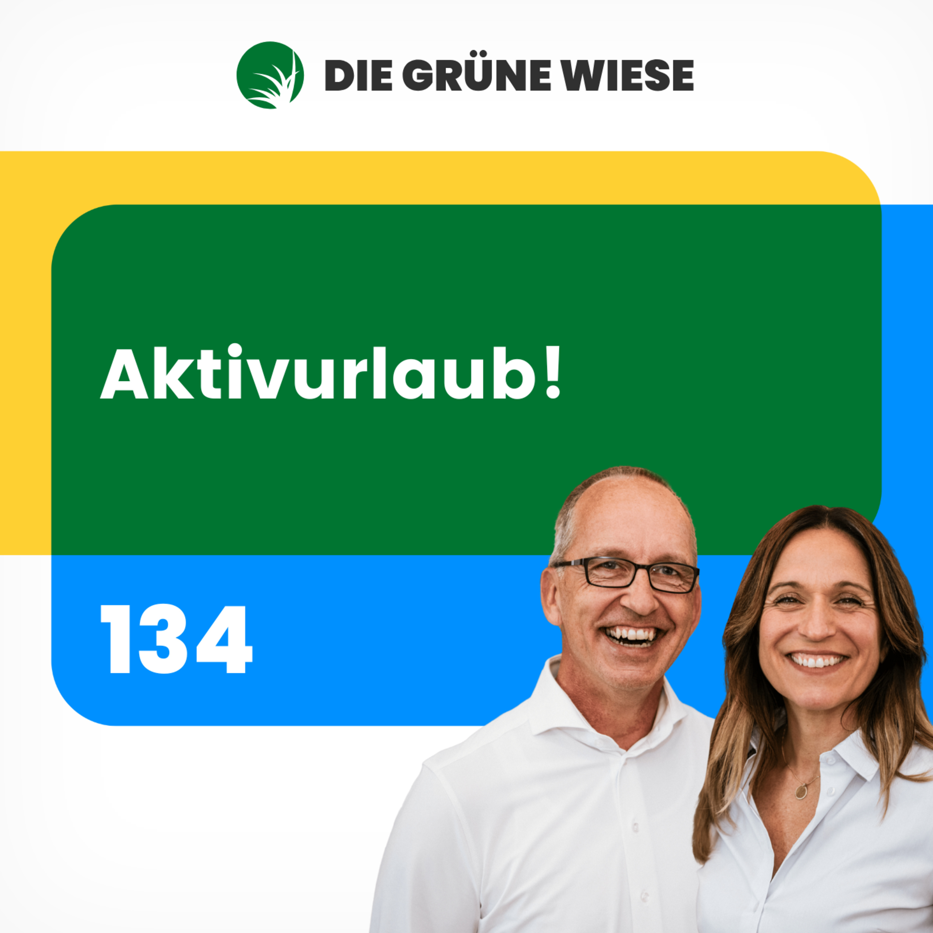 134 | Aktivurlaub! Oder wie Du aus Erkenntnissen neue Ergebnisse machst episode artwork