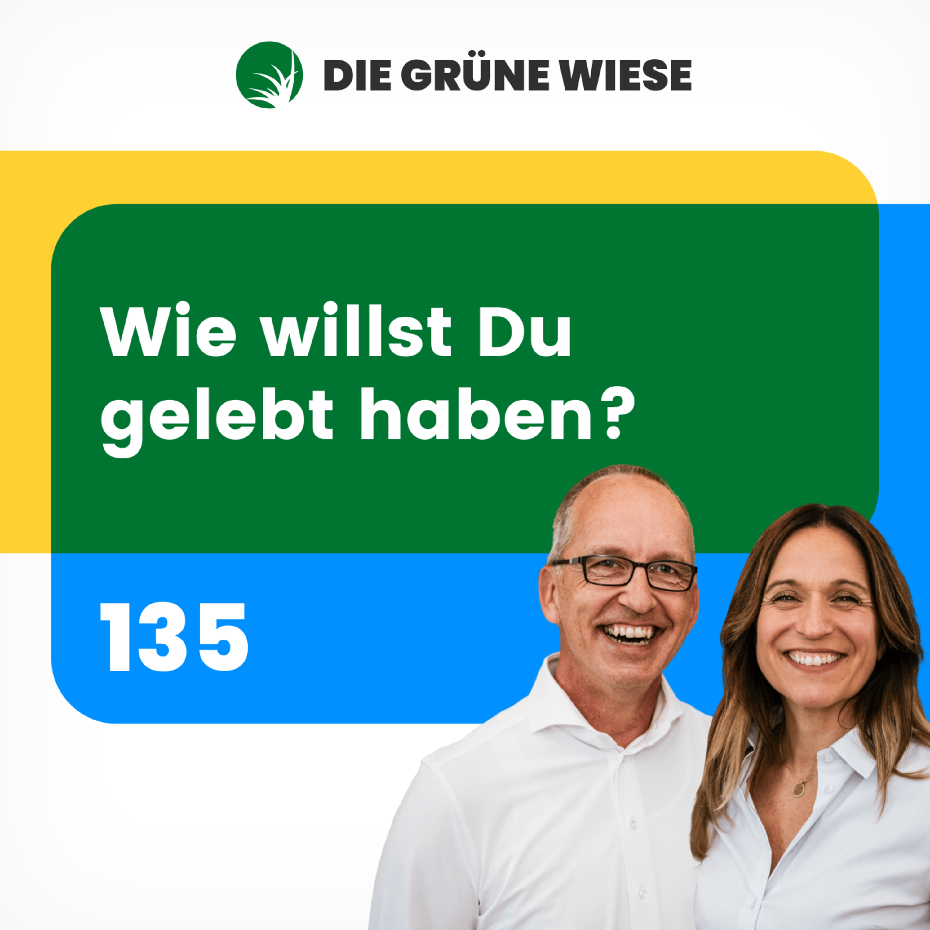 135 | Wie willst du gelebt haben? Oder warum eine Intentionale Ausrichtung DER Gamechanger ist episode artwork