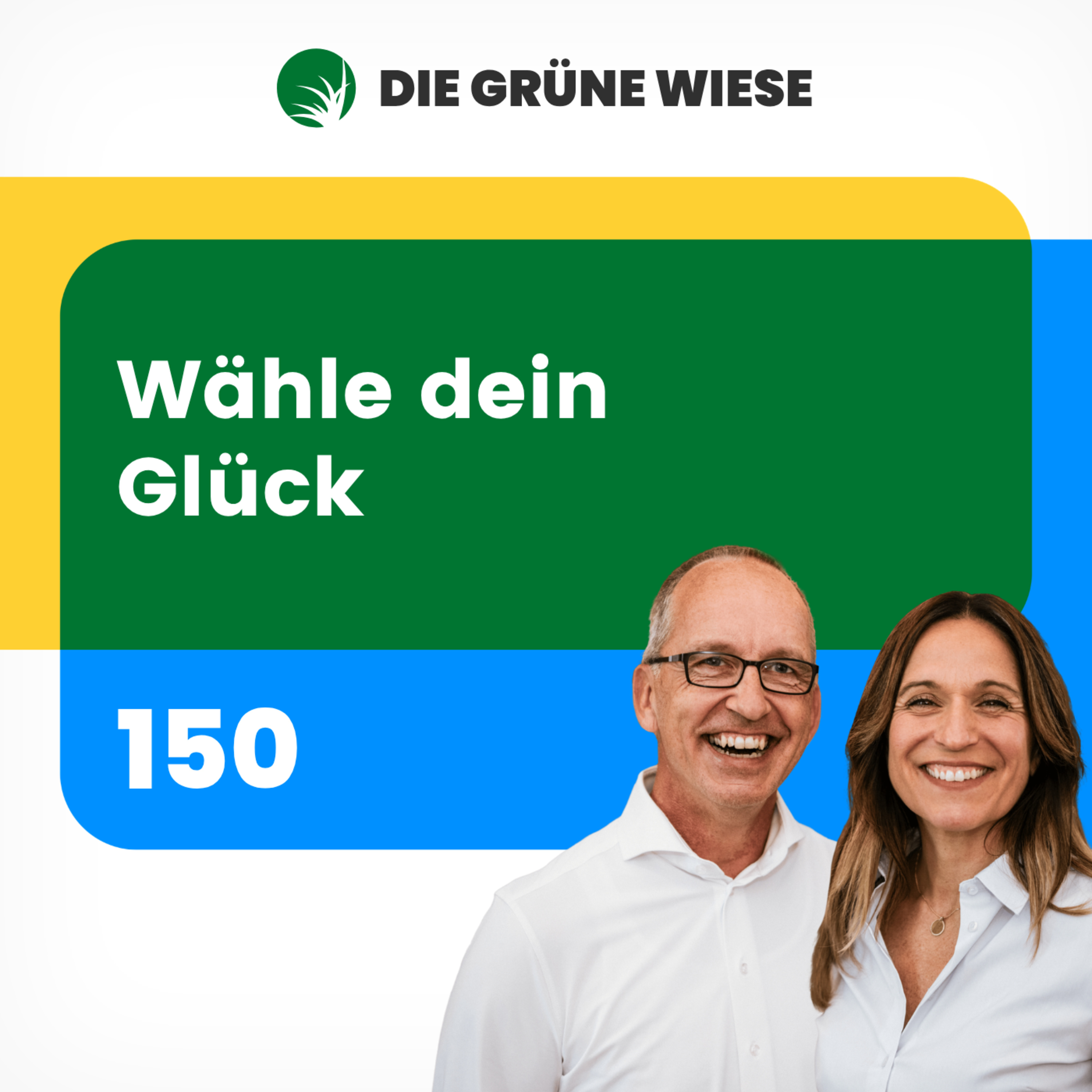 Wähle dein Glück – oder warum niemand es dir nehmen kann I 150