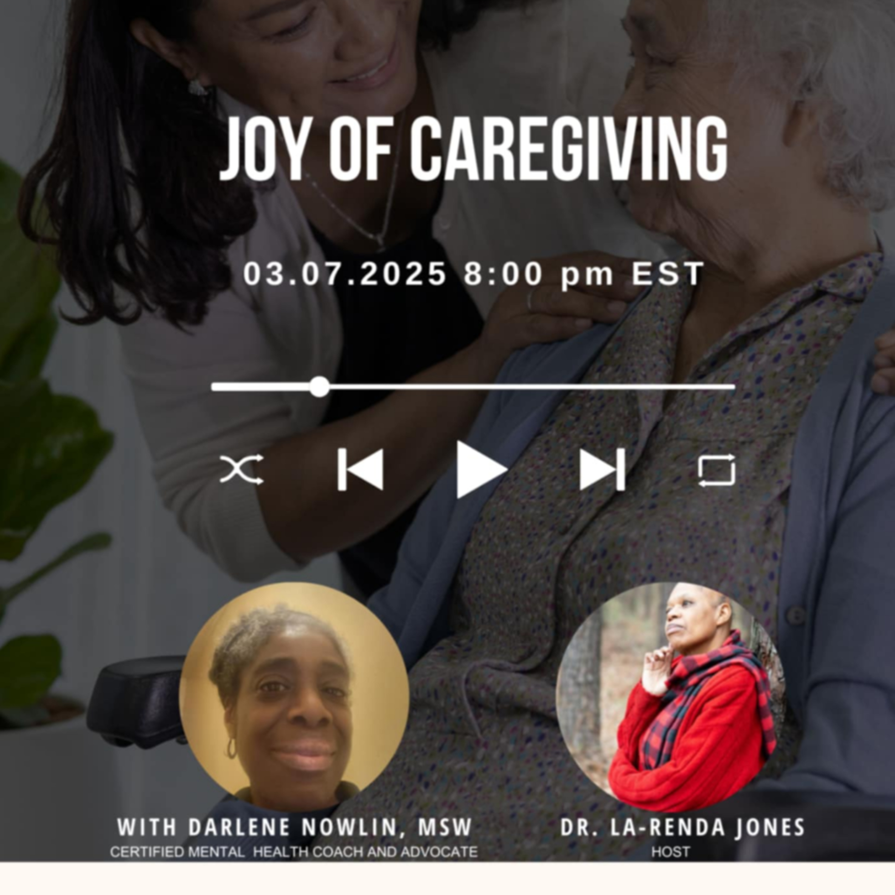 Let's Talk About The Joy Of Caregiving Guest, Darlene Nowlin, MSW, Certified Mental Health Coach episode artwork