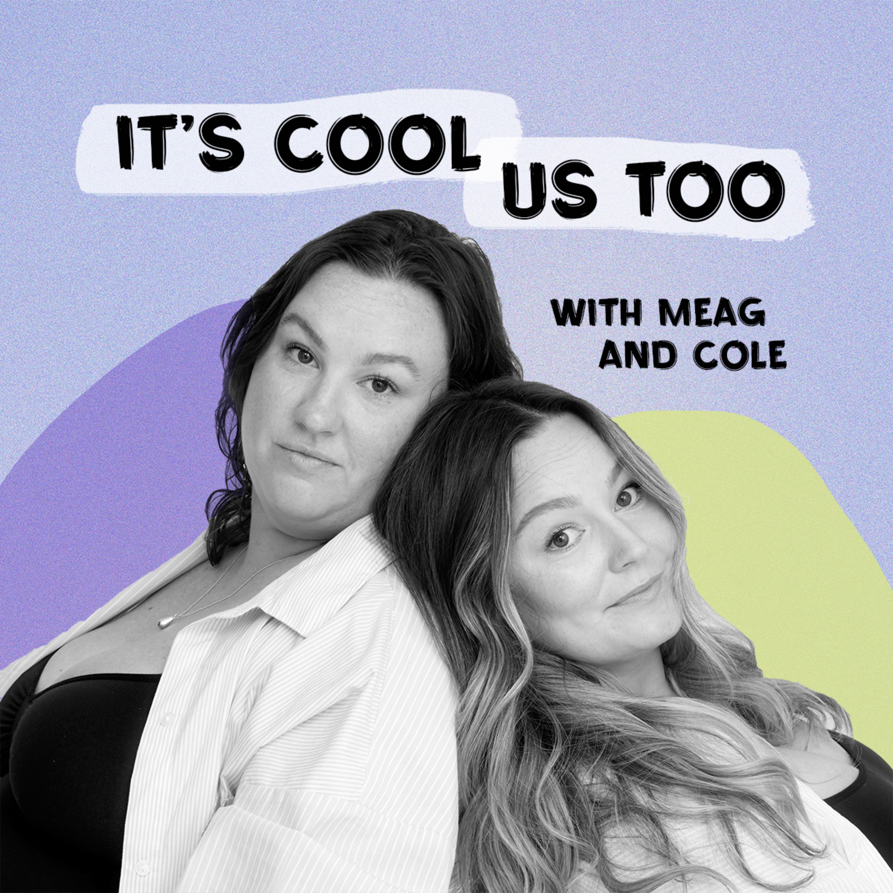 it\'s cool, us too.