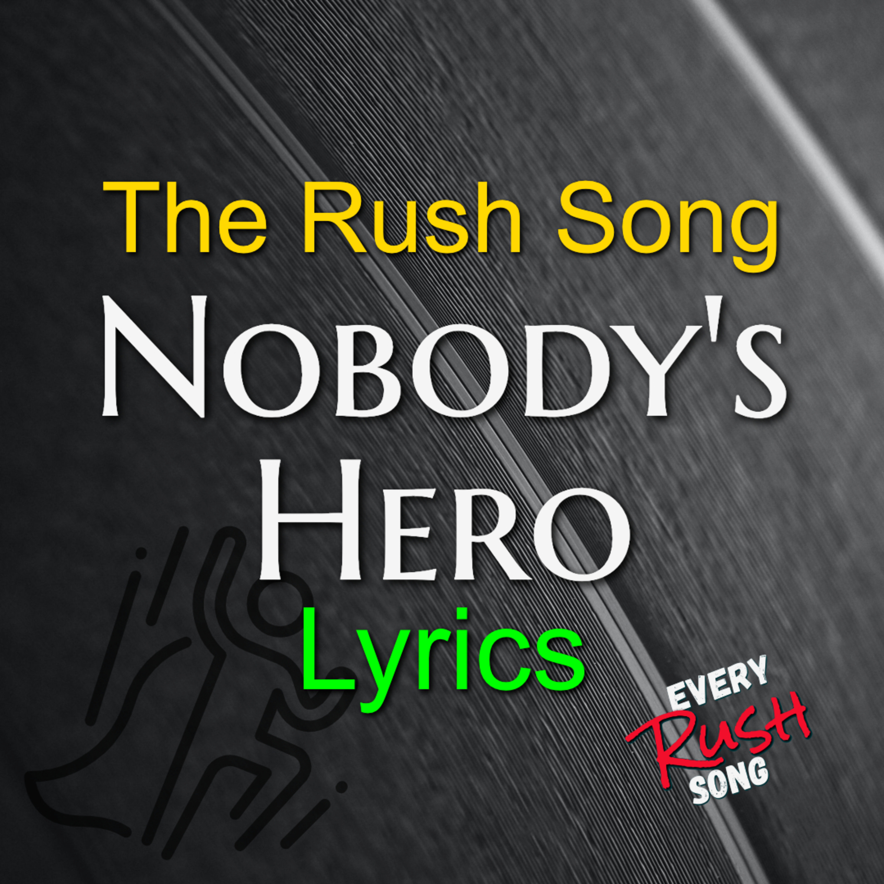 The Rush Song "Nobody's Hero" Lyrics episode artwork