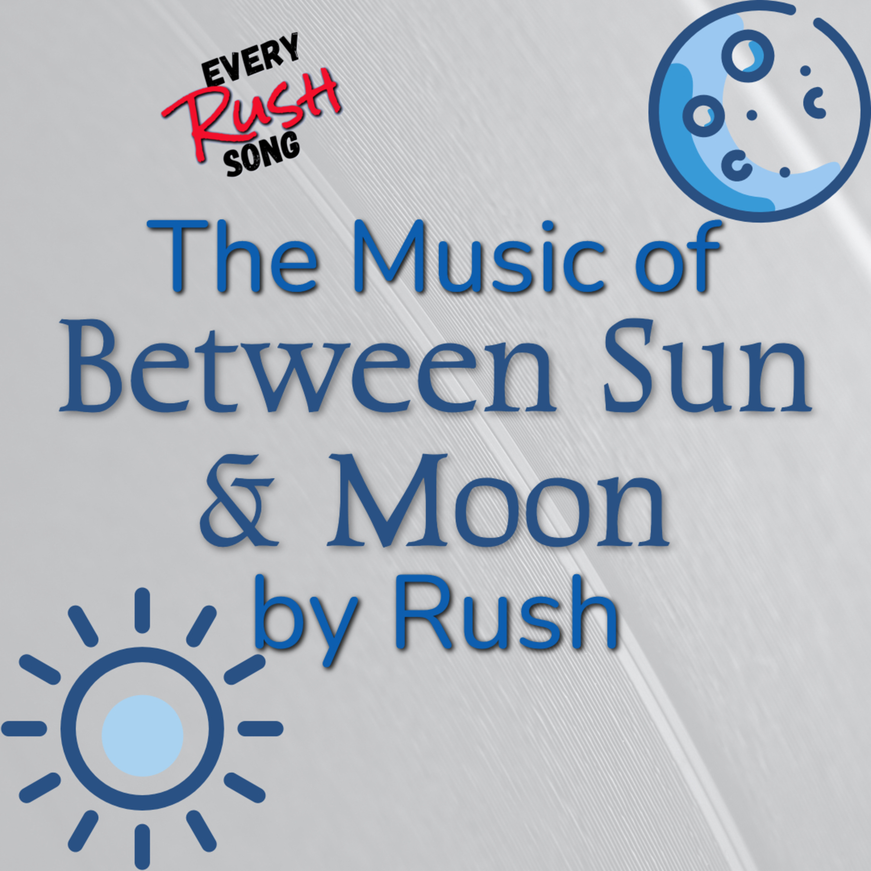 The Music of "Between Sun & Moon" by Rush episode artwork