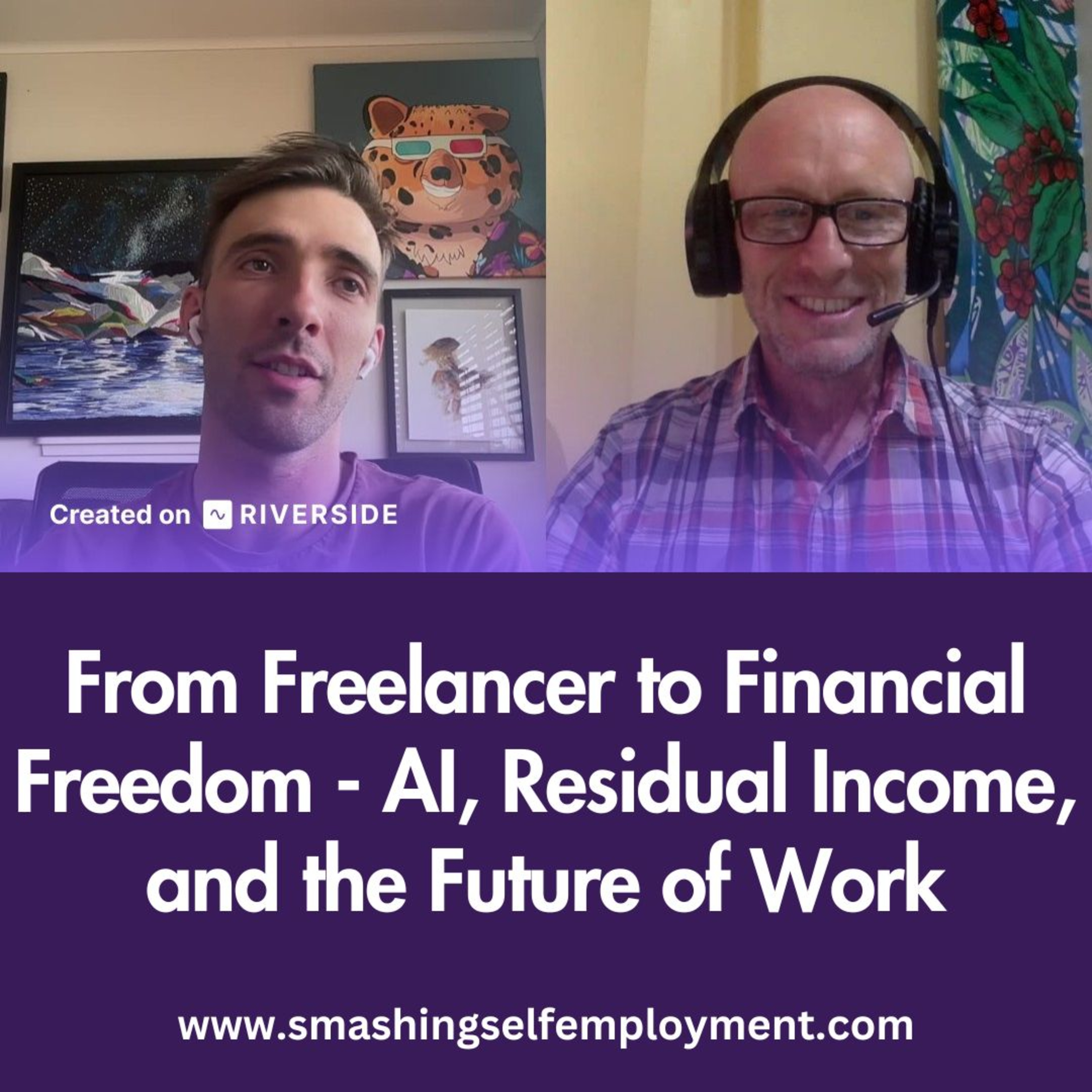 From Freelancer to Financial Freedom - AI, Residual Income, and the Future of Work episode artwork