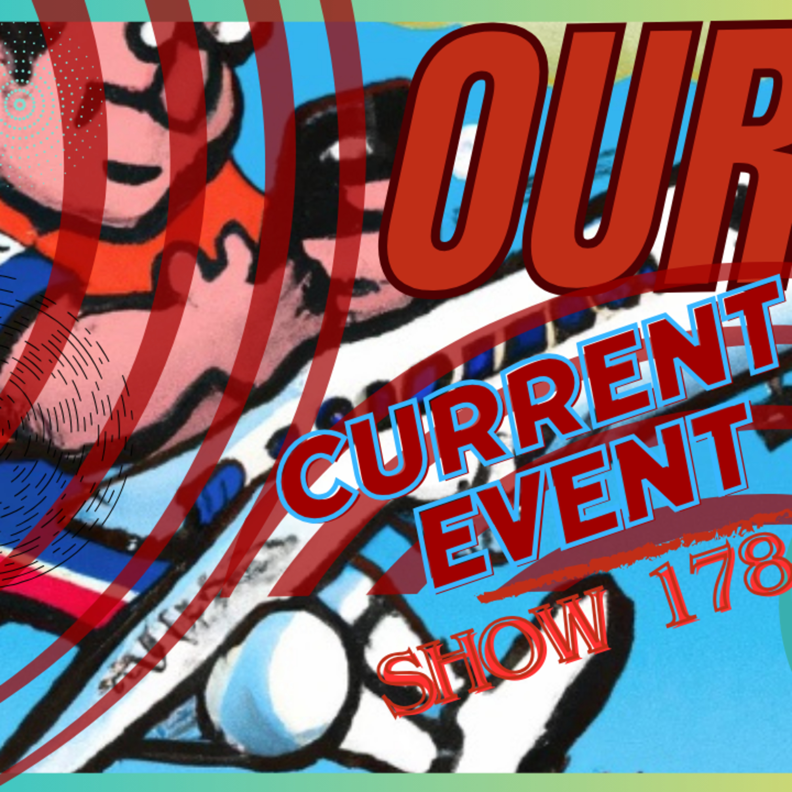 A Travel Miracle - Our Current Events Show 178  episode artwork