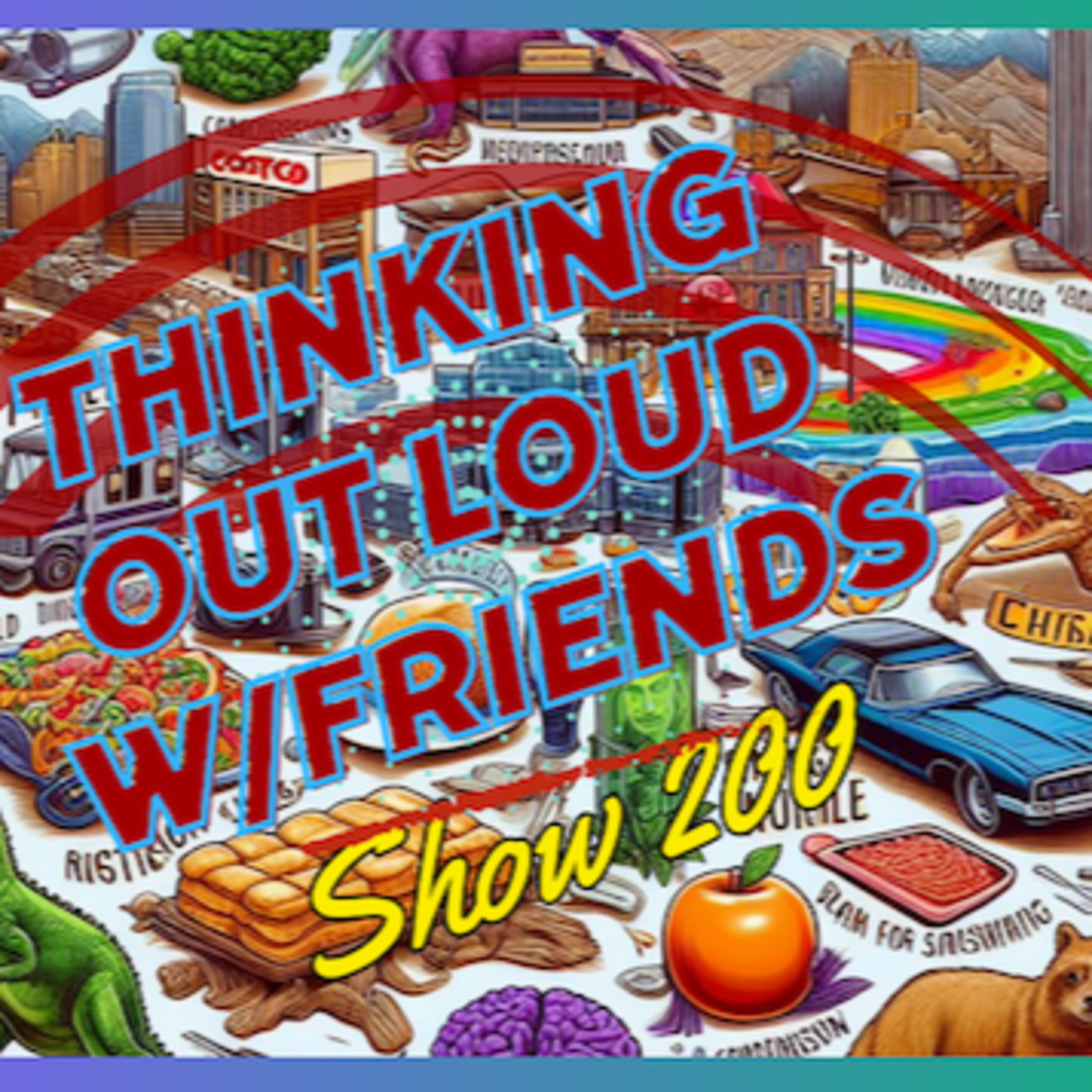 No, But If You Hum A Few Bars - Thinking Out Loud w/Friends 200 episode artwork