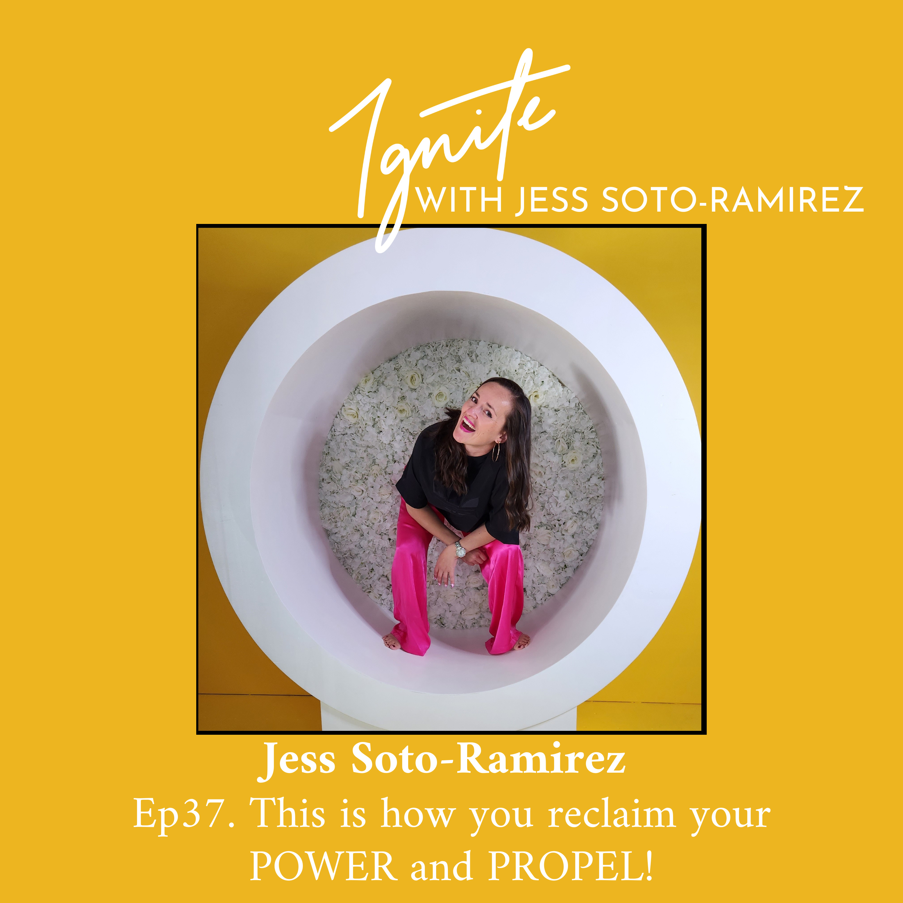 Ignite with Jess Soto-Ramirez