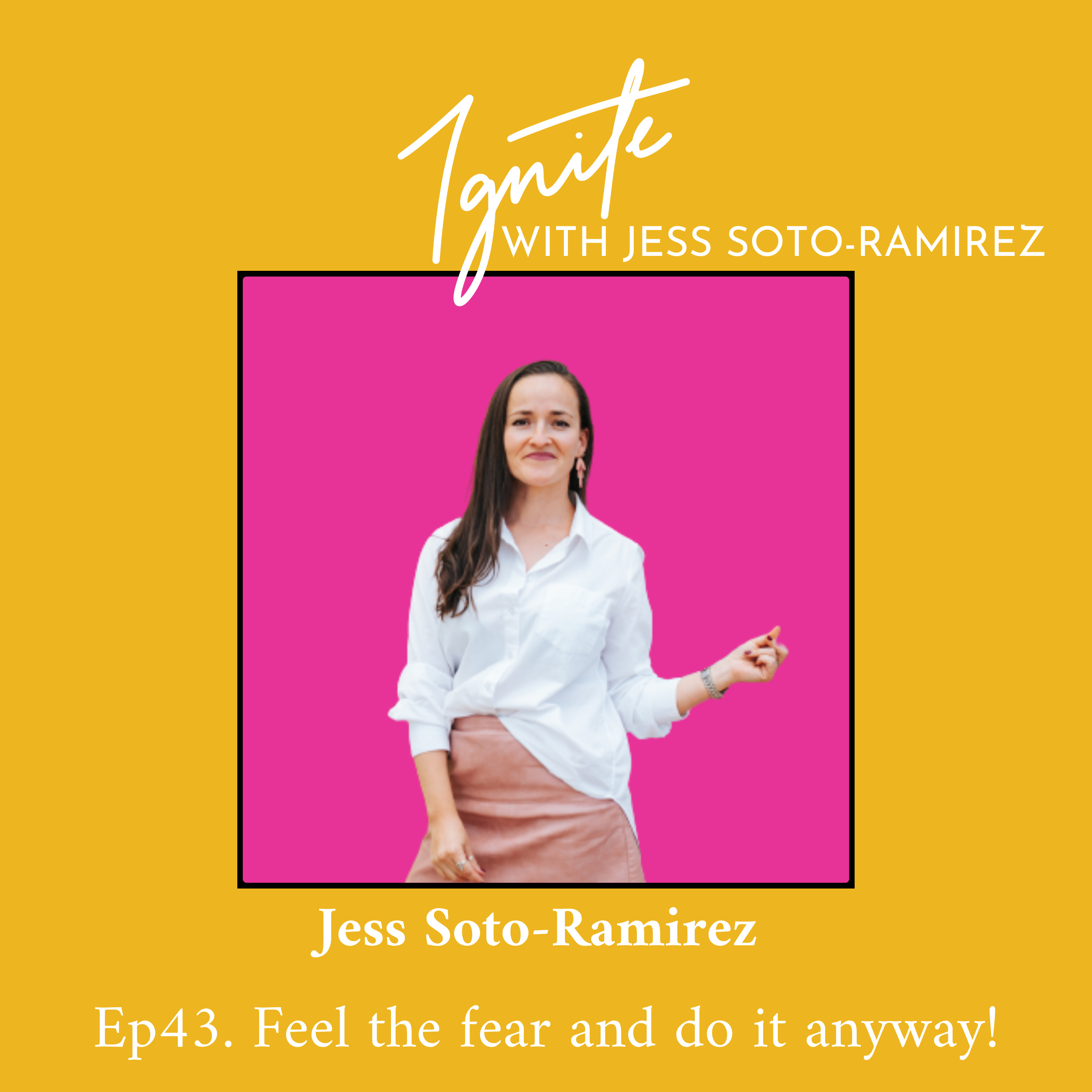 Ignite with Jess Soto-Ramirez