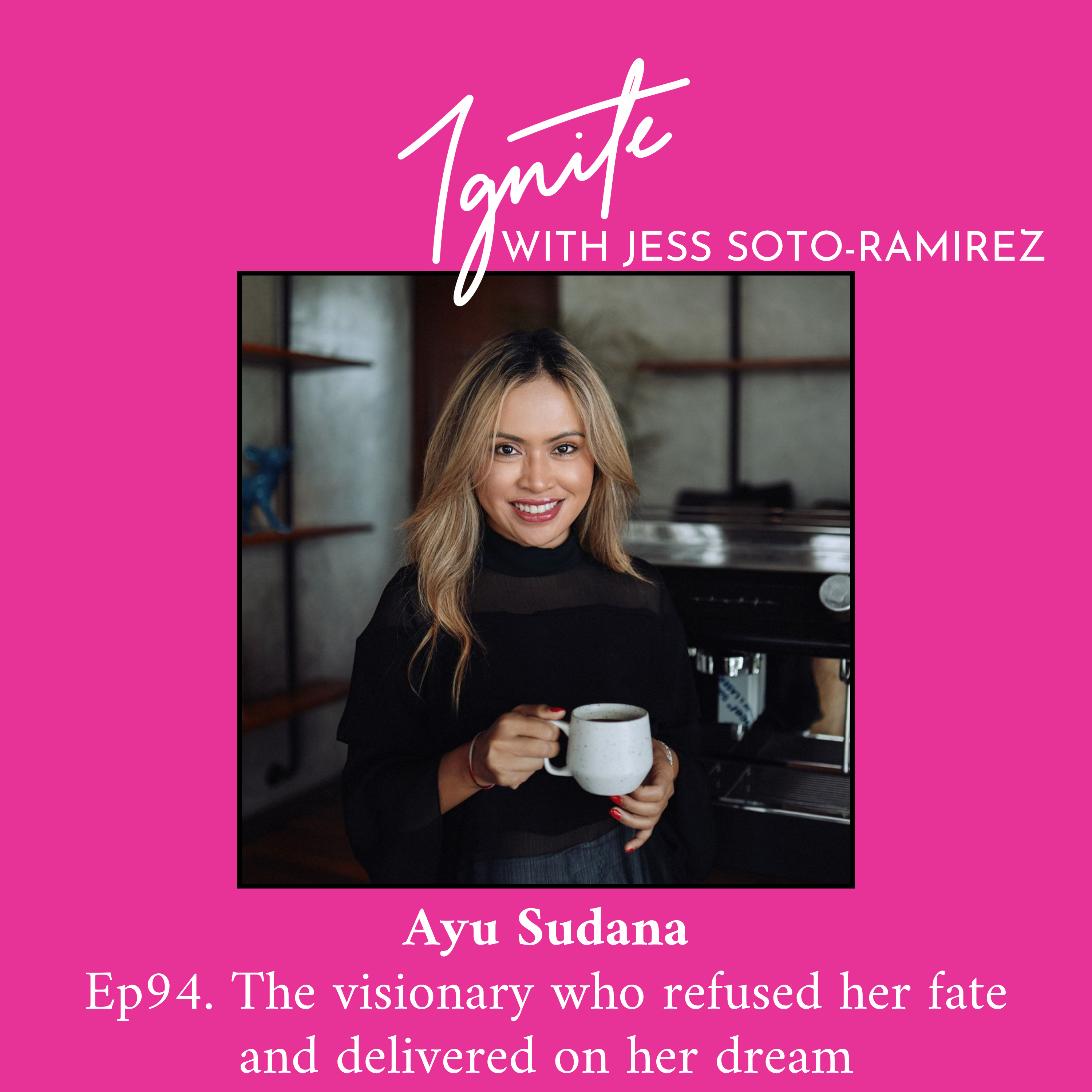 Ignite with Jess Soto-Ramirez