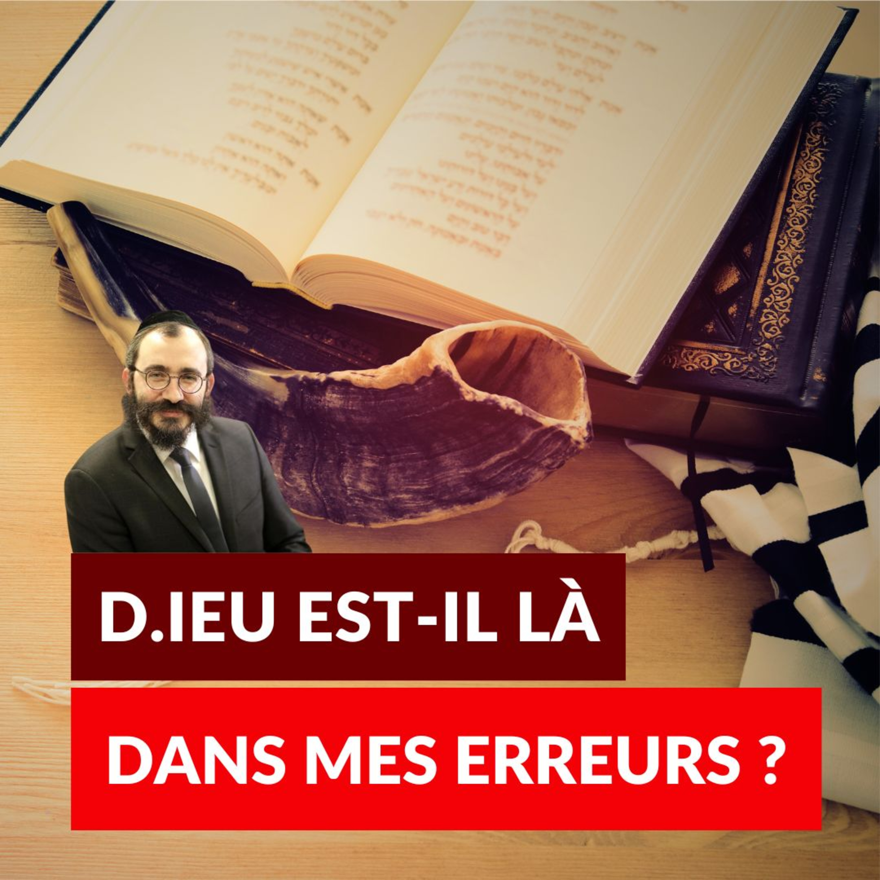 Profondeur & sens de Roch Hachana et Kippour episode artwork