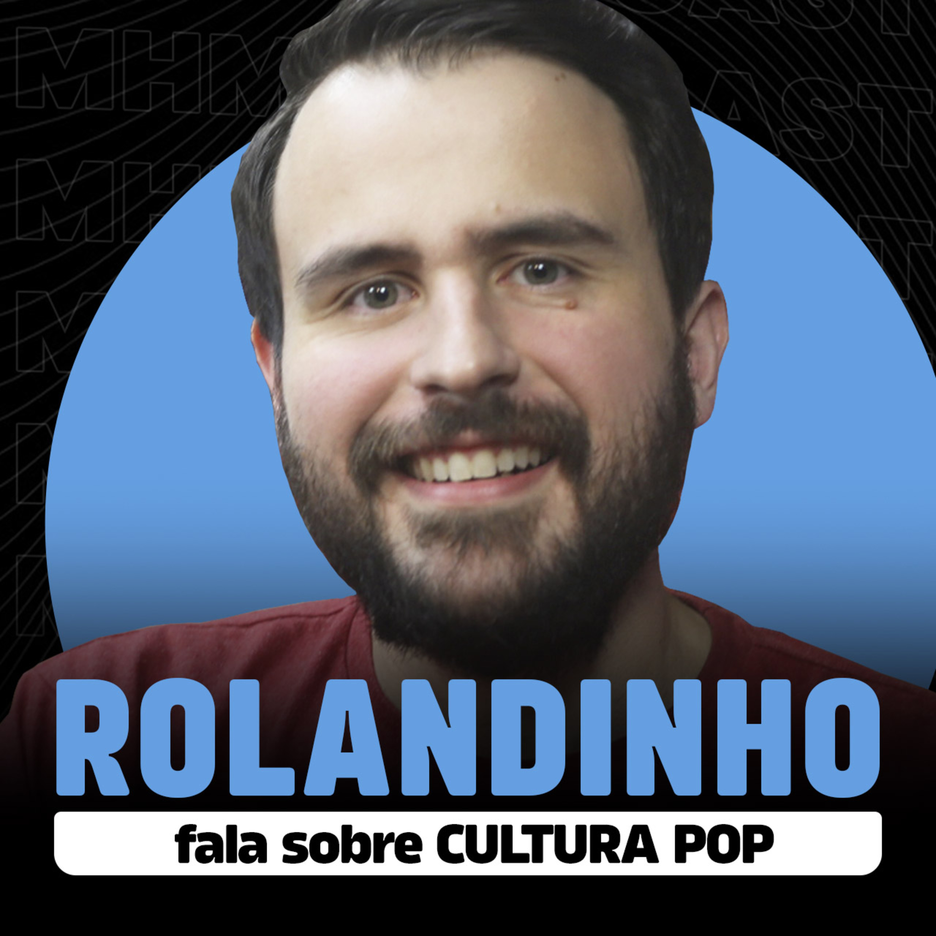 ROLANDINHO (fala sobre CINEMA, GAMES e CULTURA POP) | PODCAST do MHM episode artwork
