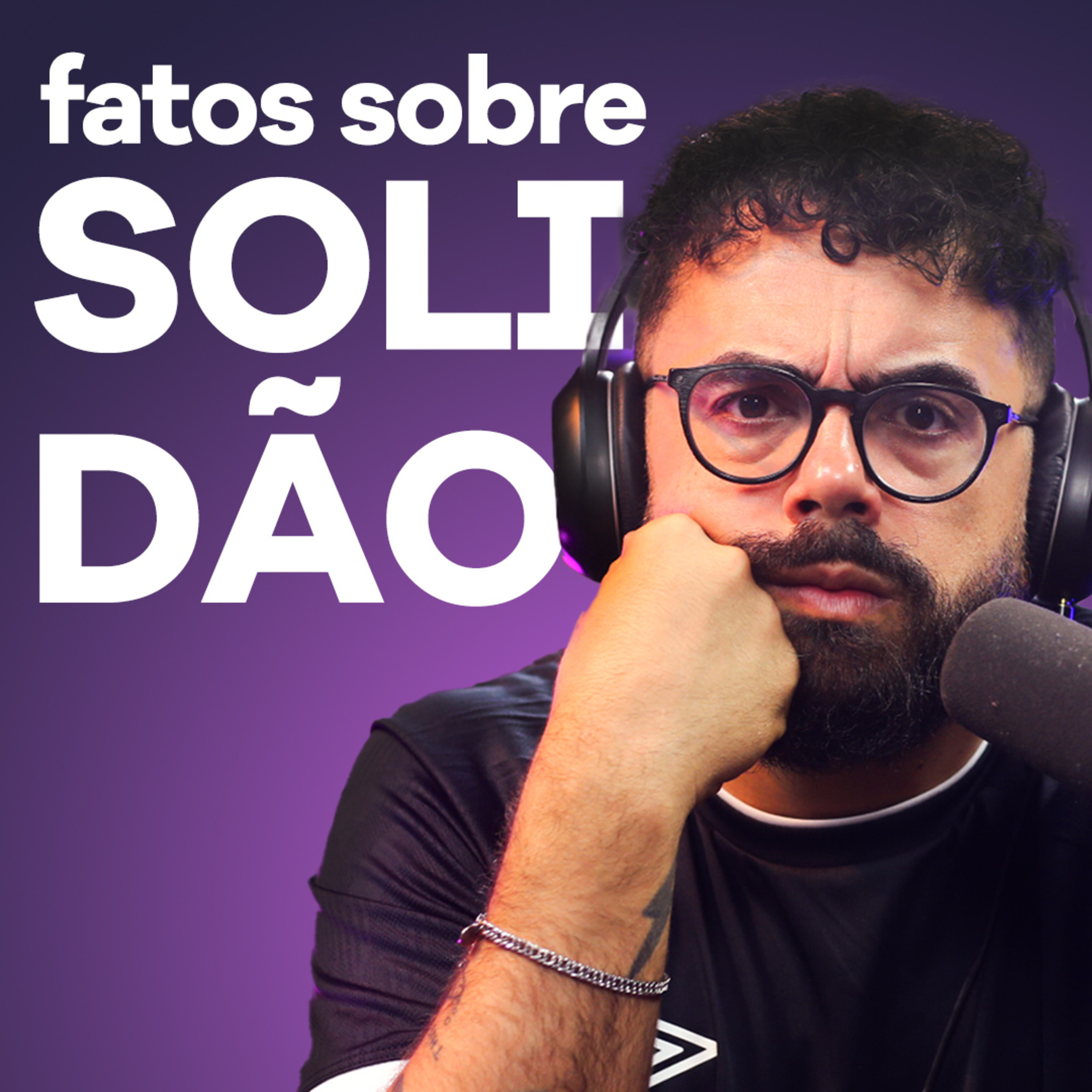 4 fatos sobre A SOLIDÃO | PODCAST do PISTOLADA 004 episode artwork