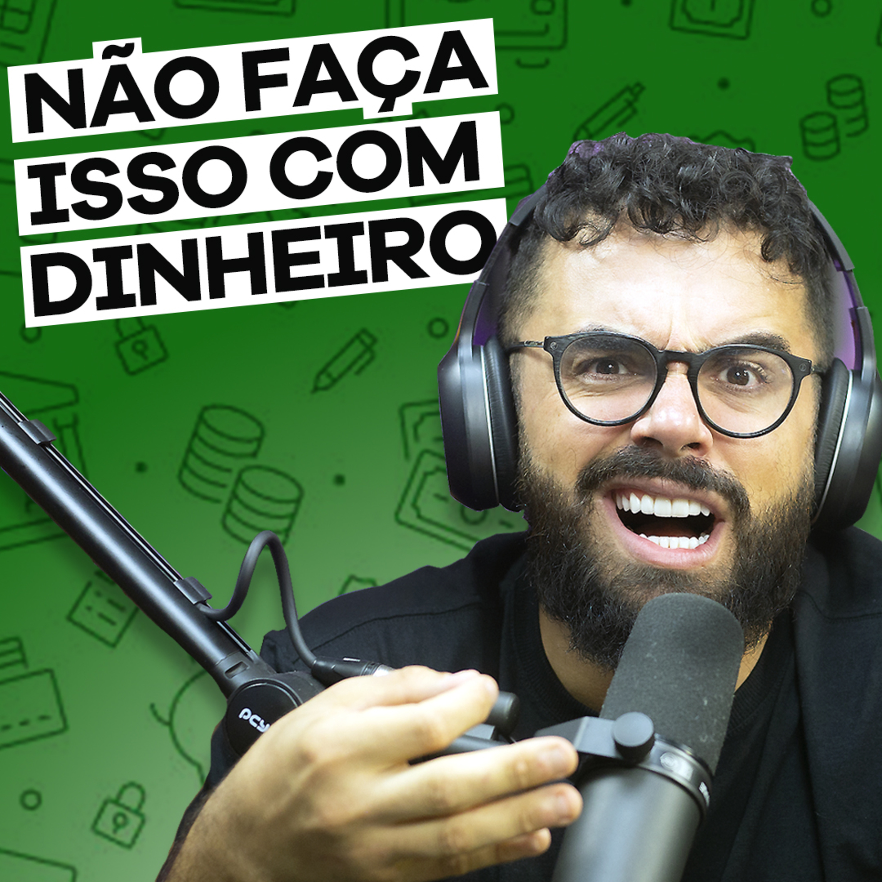6 DICAS de CONTROLE FINANCEIRO PESSOAL para HOMENS | PODCAST do PISTOLADA 013
