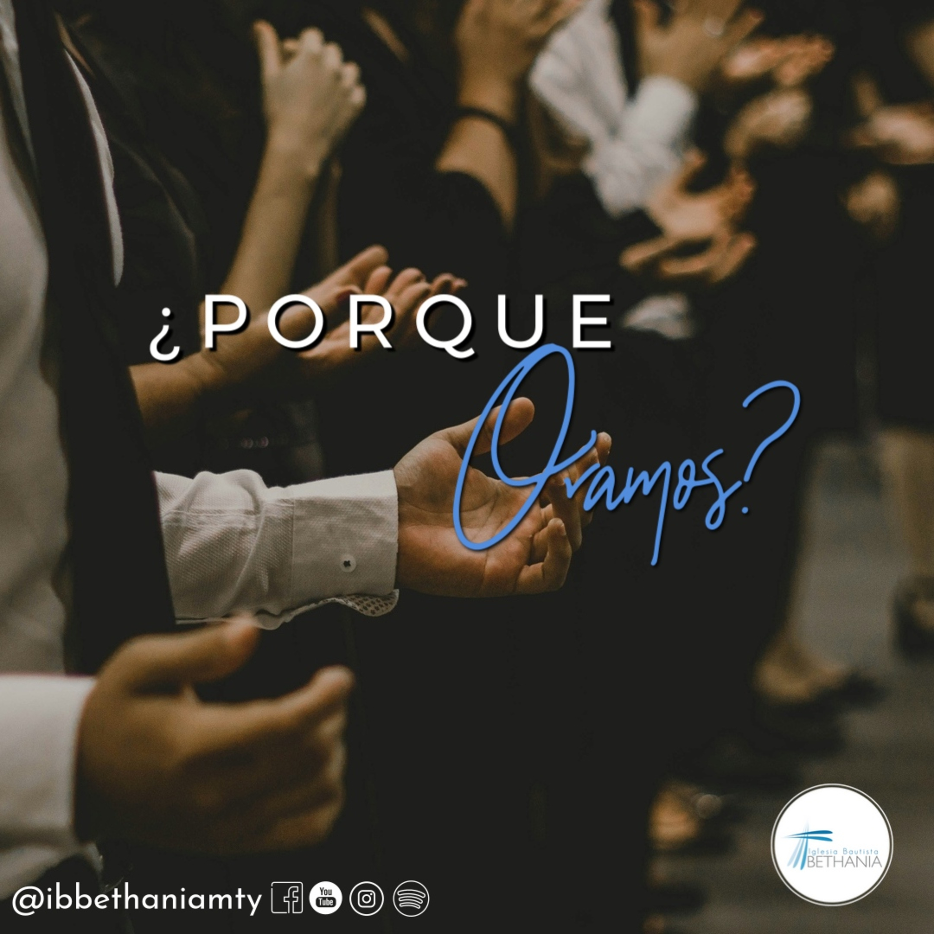 ¿Porque oramos? - Enero 25, ´26