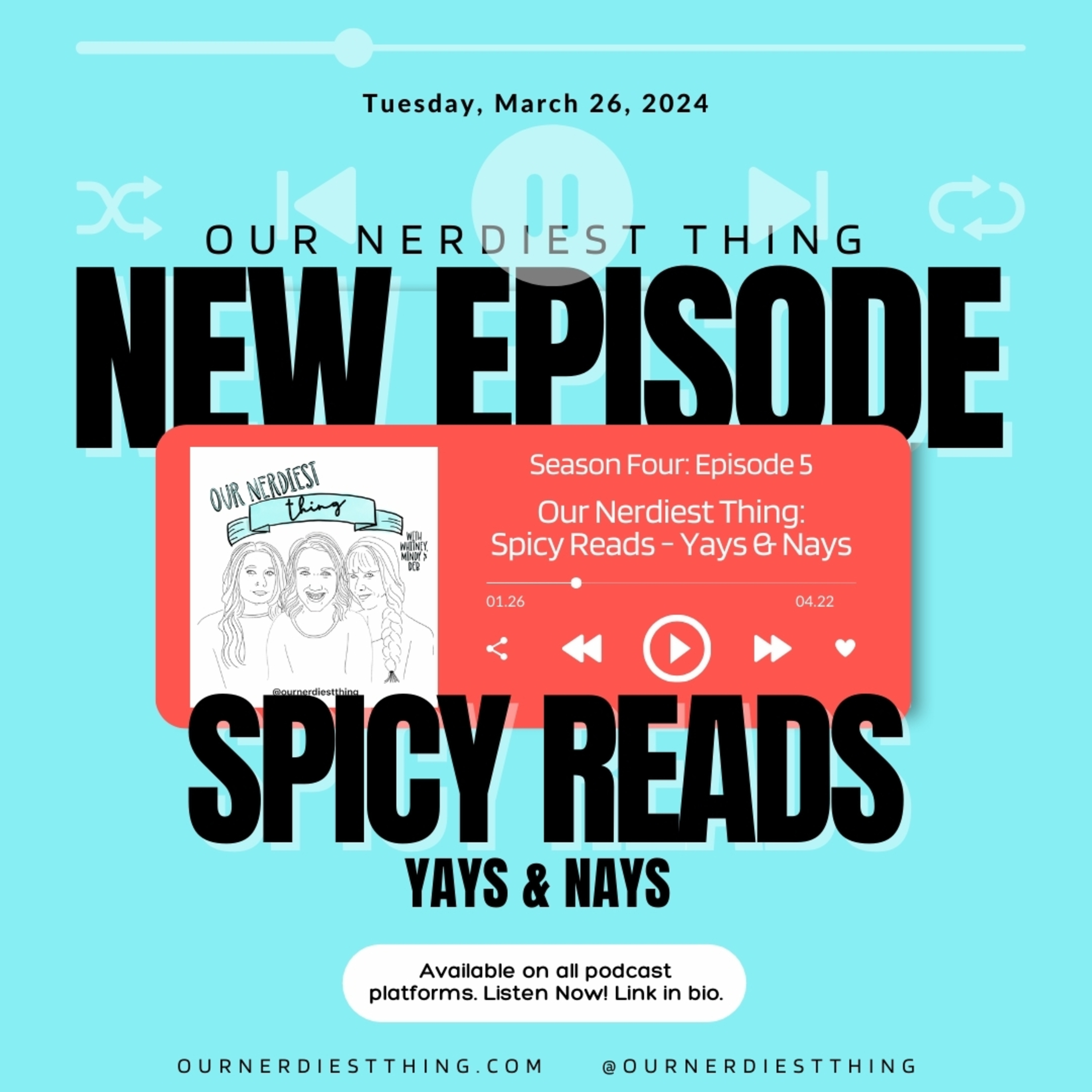 Season 4: Episode 5 - ONT: Spicy Reads Yays and Nays episode artwork