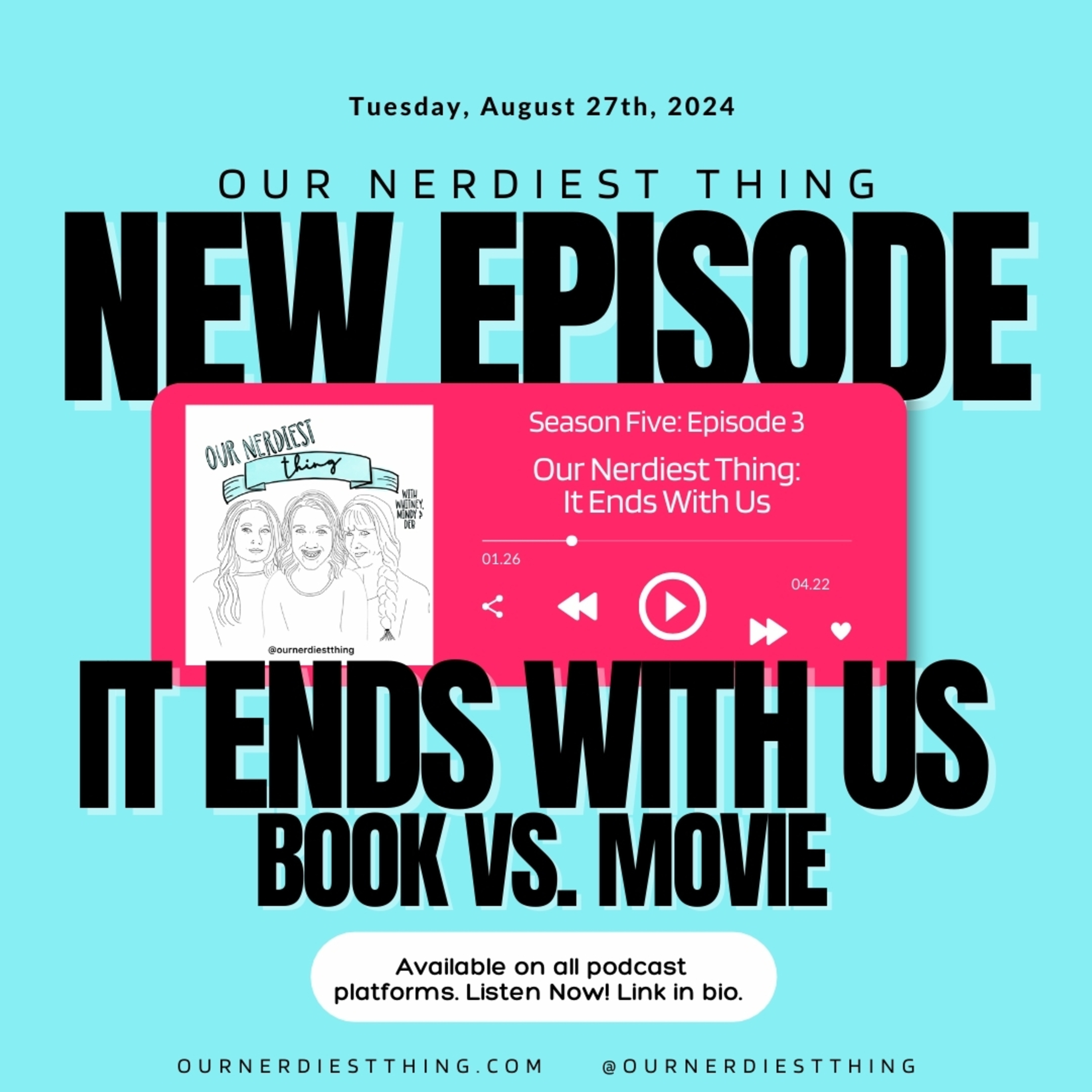 Season 5: Episode 3 - It Ends With Us Book Vs. Movie + Author Courtney Deane episode artwork