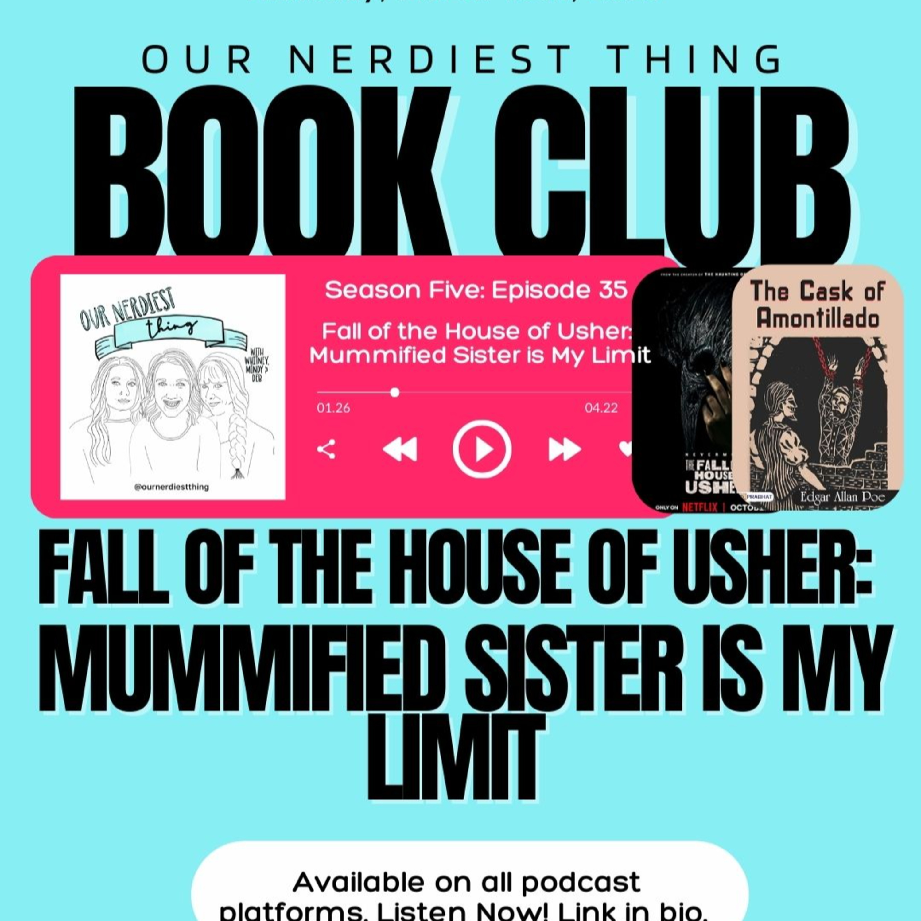 Season 5 : Episode 35 - Fall of the House of Usher: Mummified Sister is My Limit episode artwork