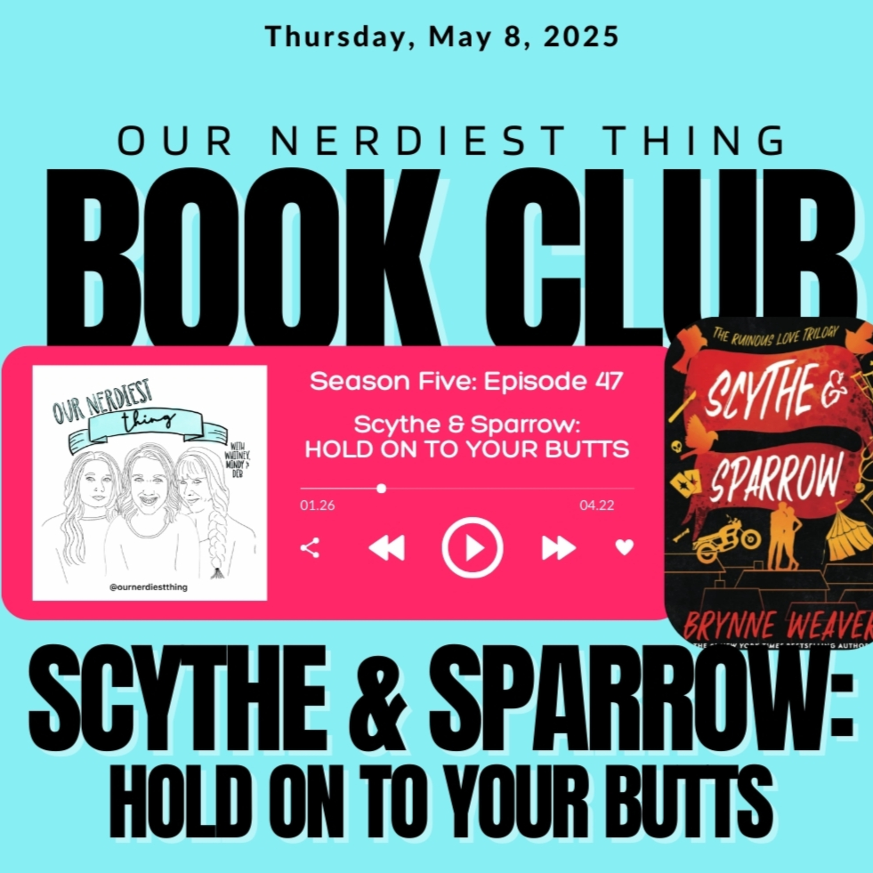 Season 5 : Episode 47 - Scythe & Sparrow: Hold On To Your Butts episode artwork