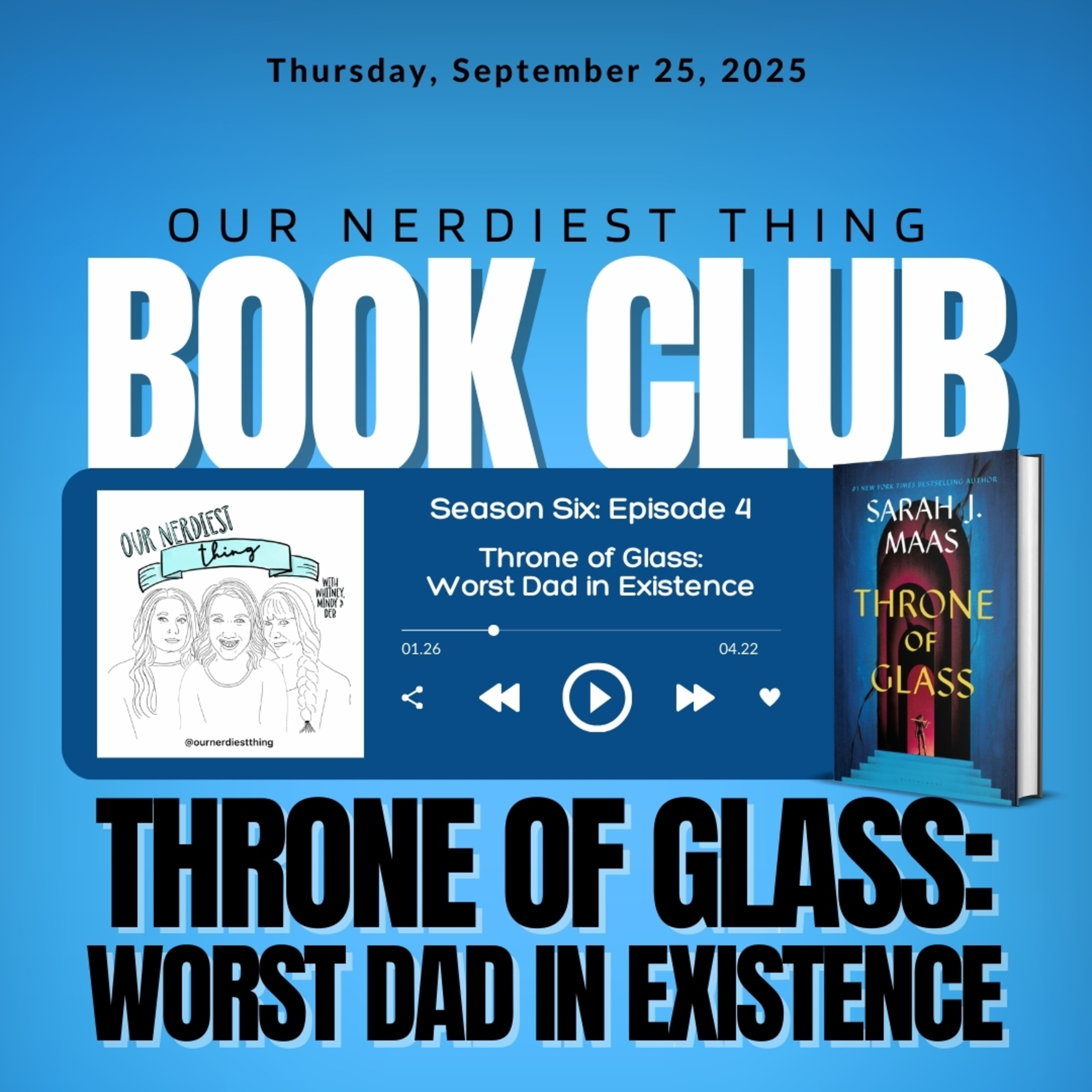 Season 6: Episode 4 - Throne of Glass: Worst Dad in Existence episode artwork