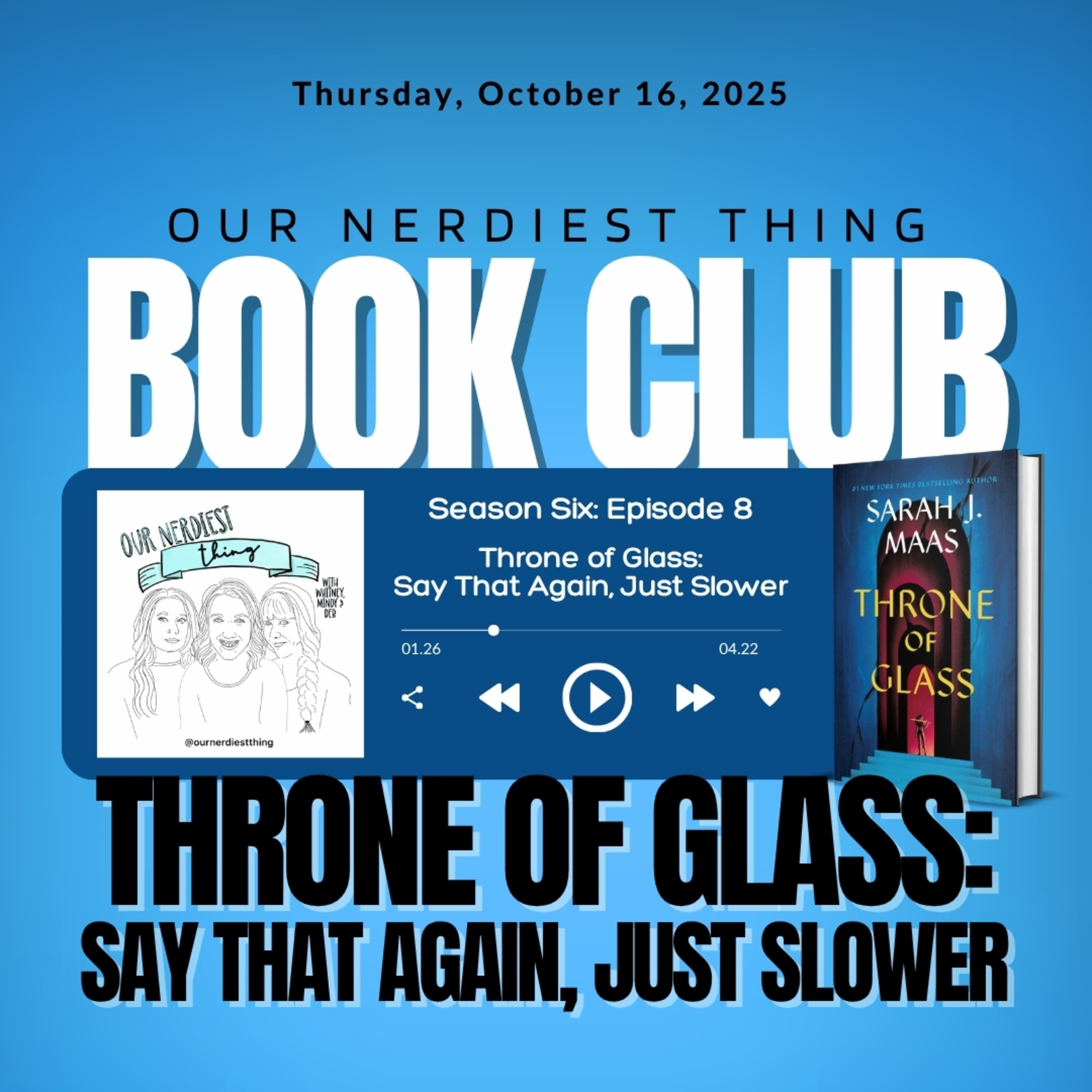Season 6: Episode 8 - Throne of Glass: Say That Again, Just Slower episode artwork