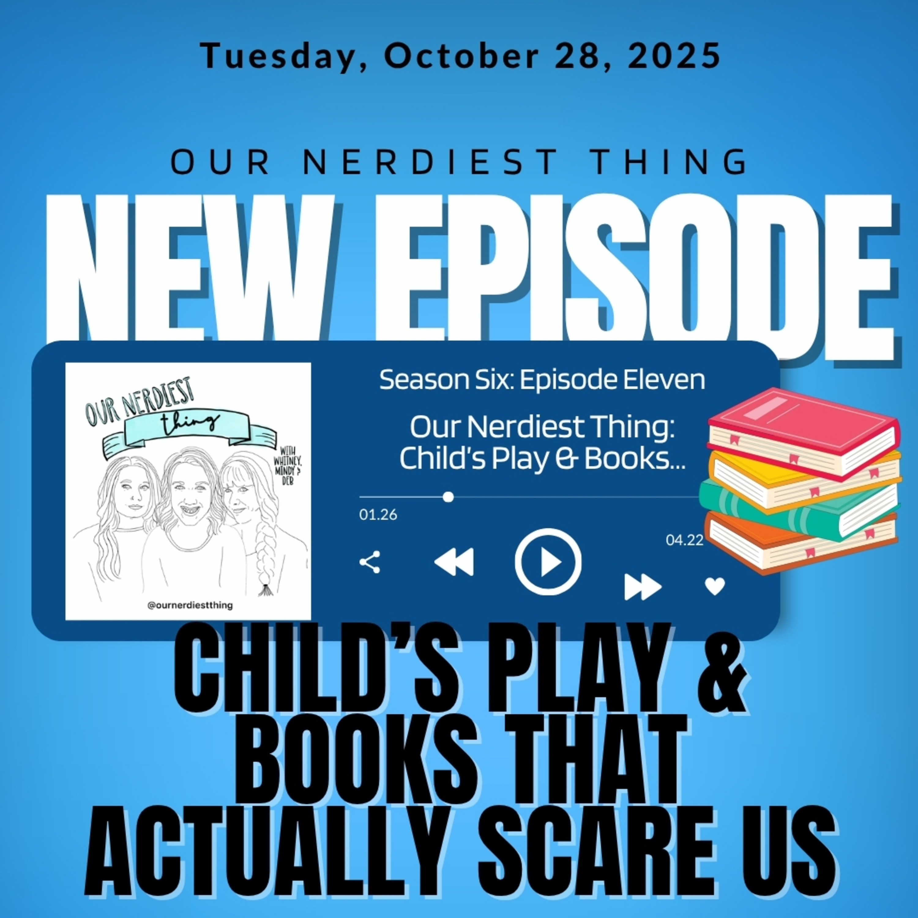 Season 6: Episode 11 - Child's Play & Books That Actually Scare Us + Author Erin Hawkins episode artwork