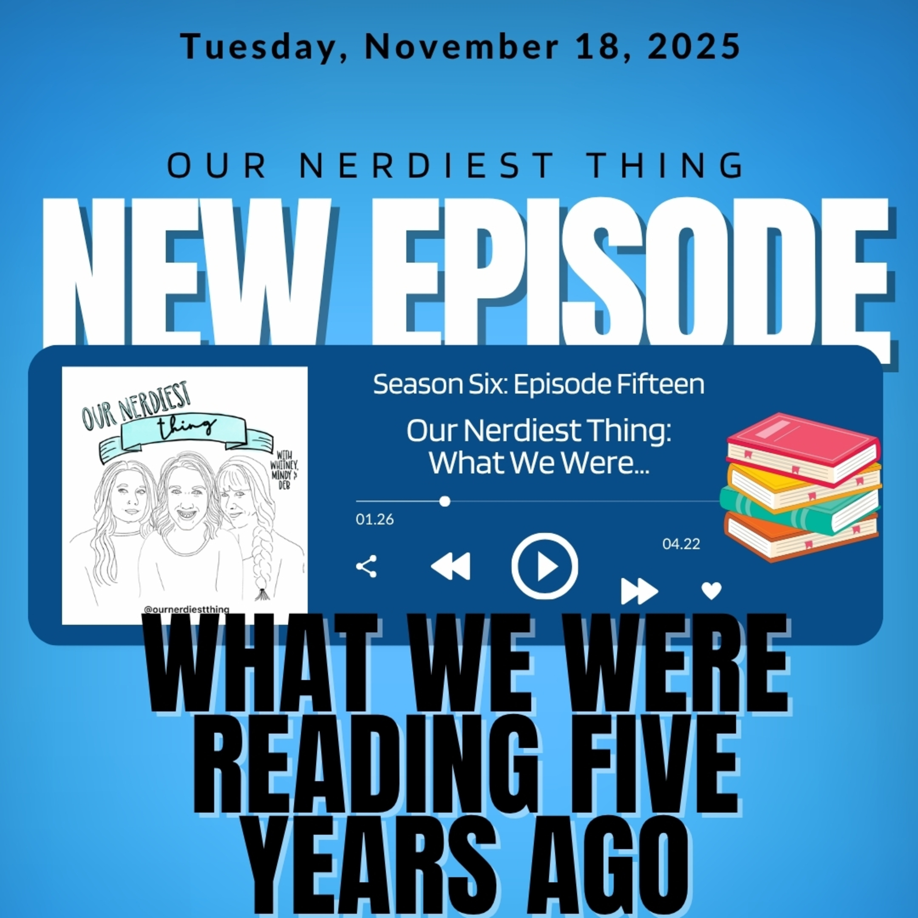 Season 6: Episode 15 - What We Were Reading Five Years Ago episode artwork