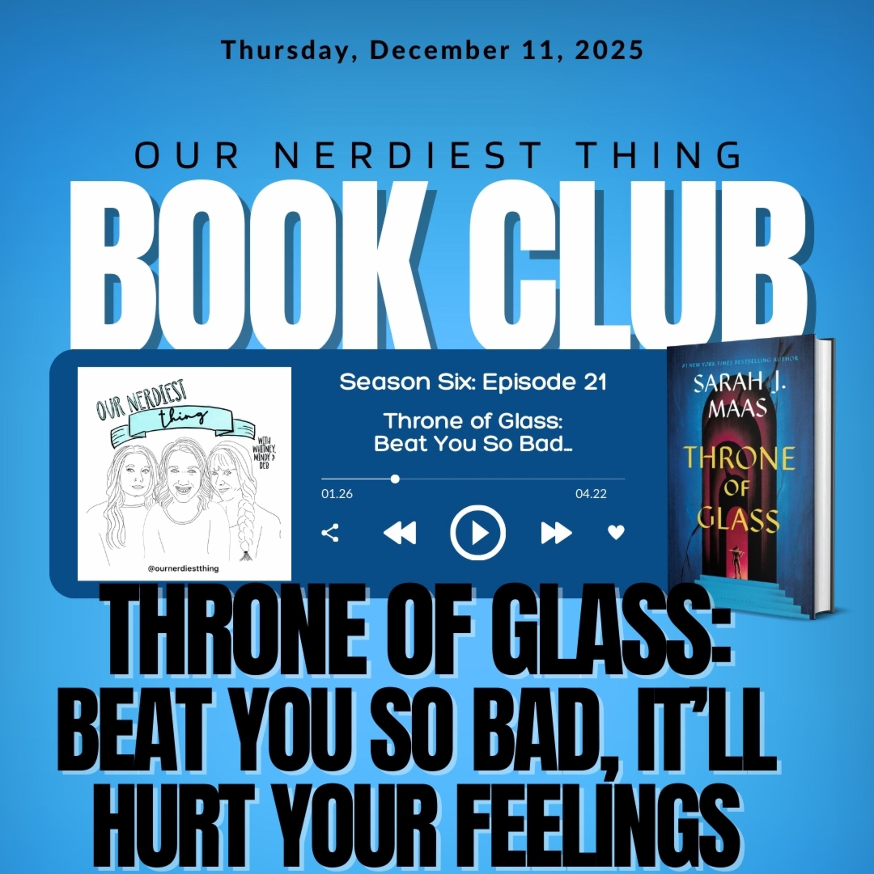 Season 6: Episode 21 - Throne of Glass: Beat You So Bad It Will Hurt Your Feelings episode artwork