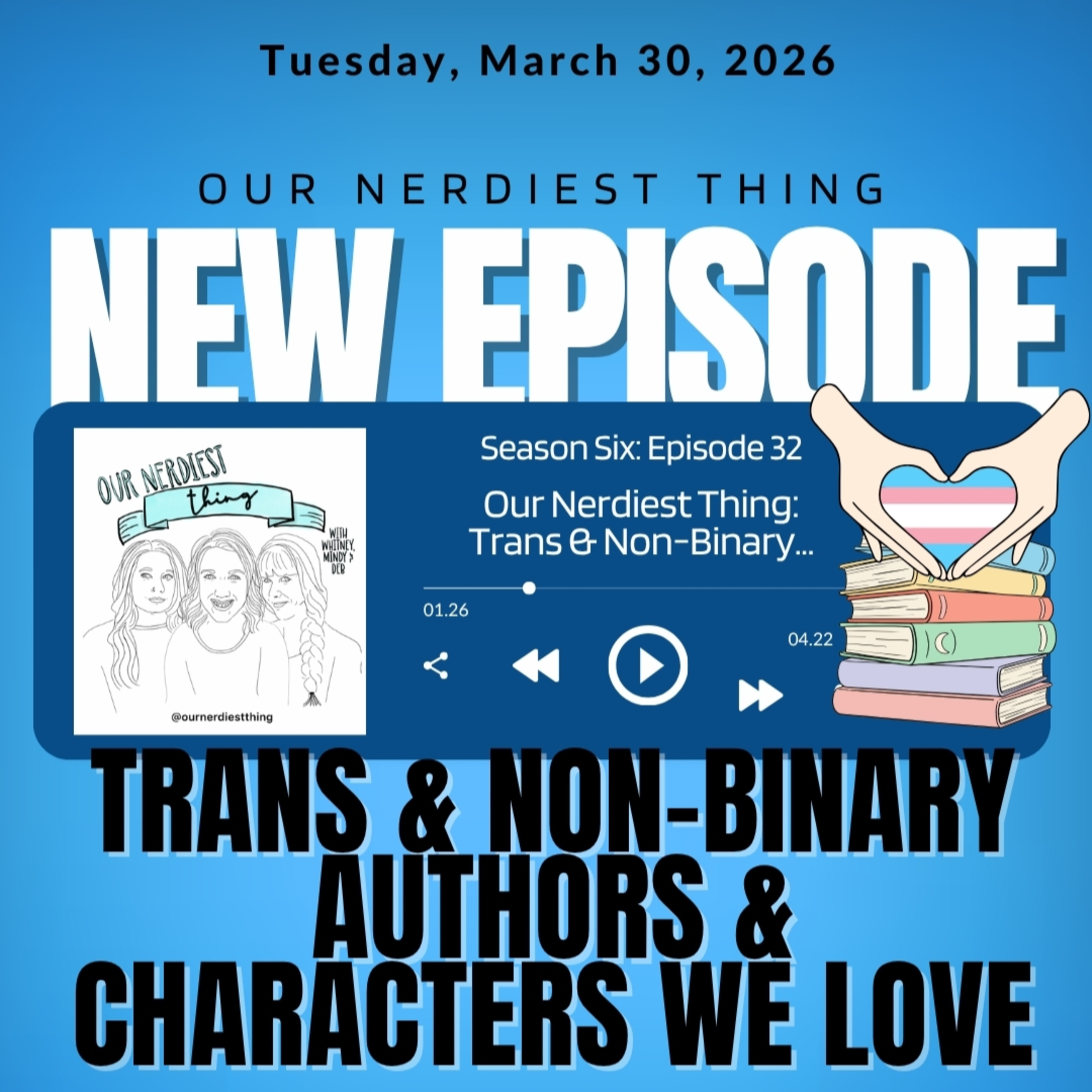 Season 6: Episode 32 - Trans & Non-Binary Authors and Characters We Love episode artwork