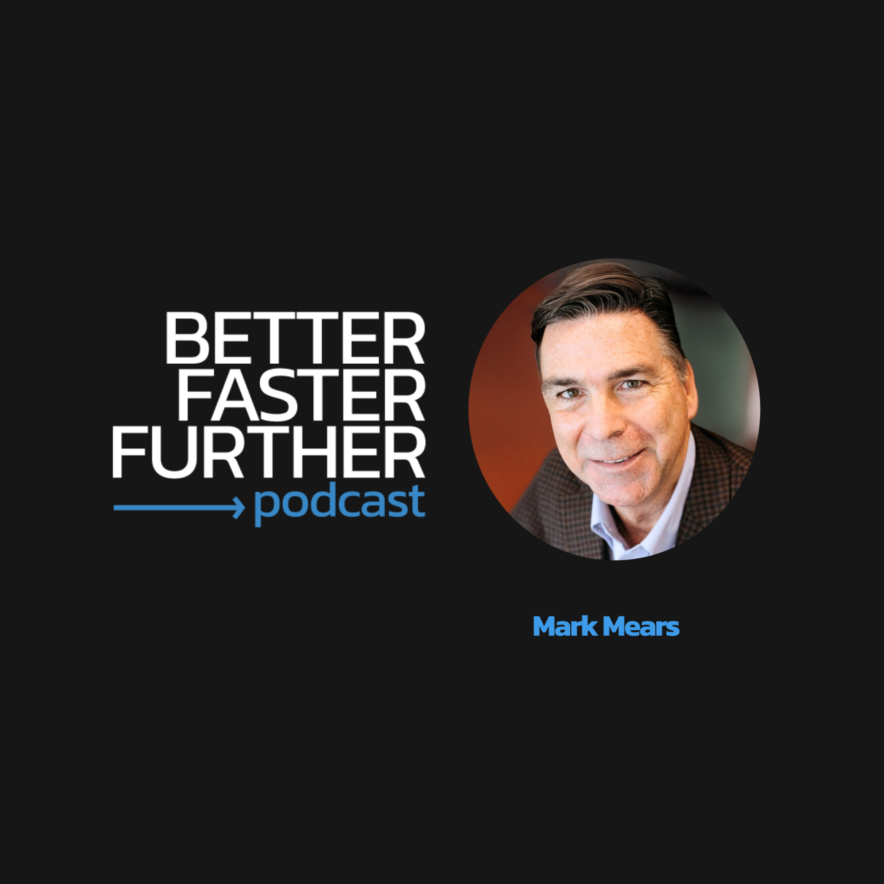 The Future of Leadership: Purpose, Growth, and Love with Mark Mears episode artwork