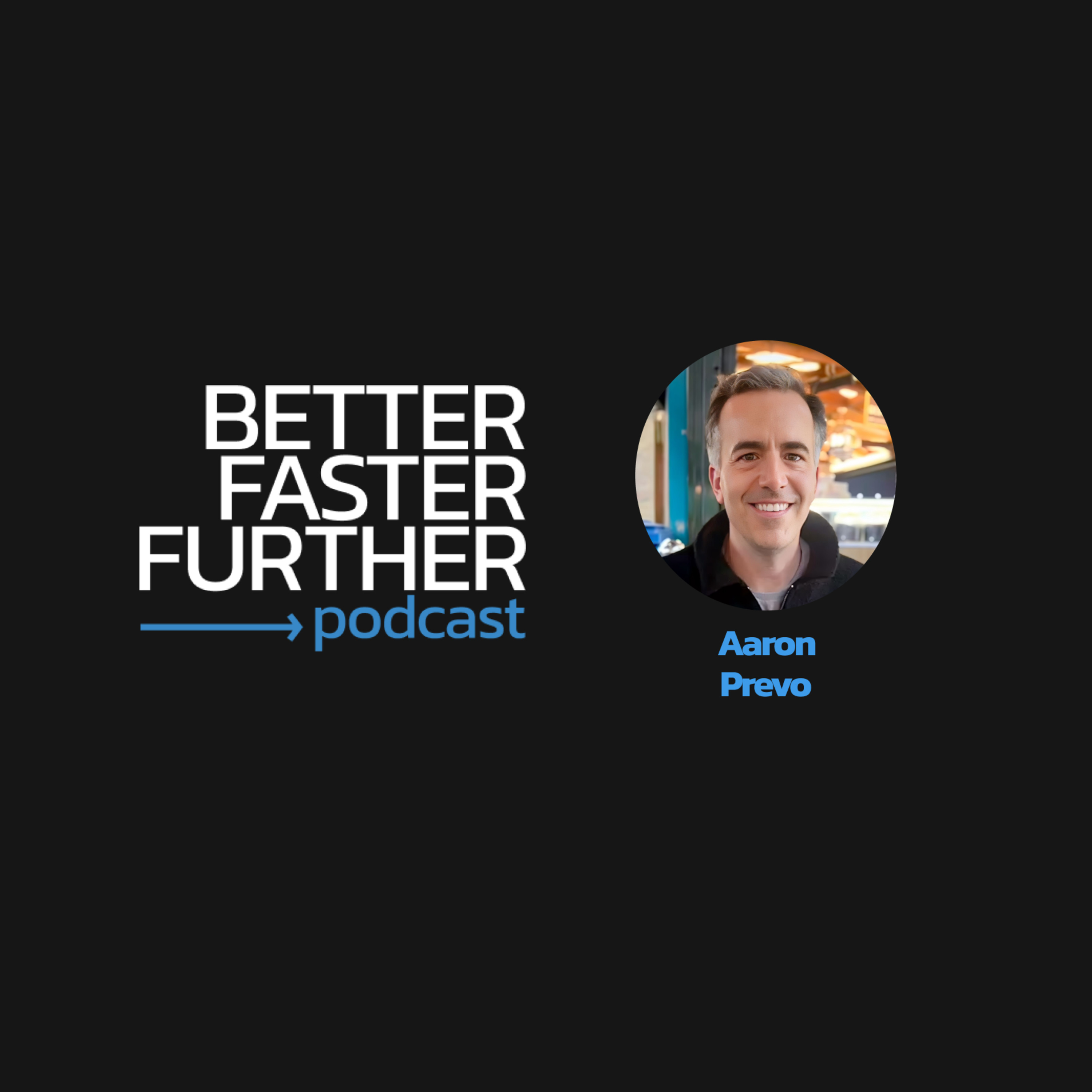 How Aaron Prevo Led His Team Through Tragedy and Turned It Into Triumph episode artwork
