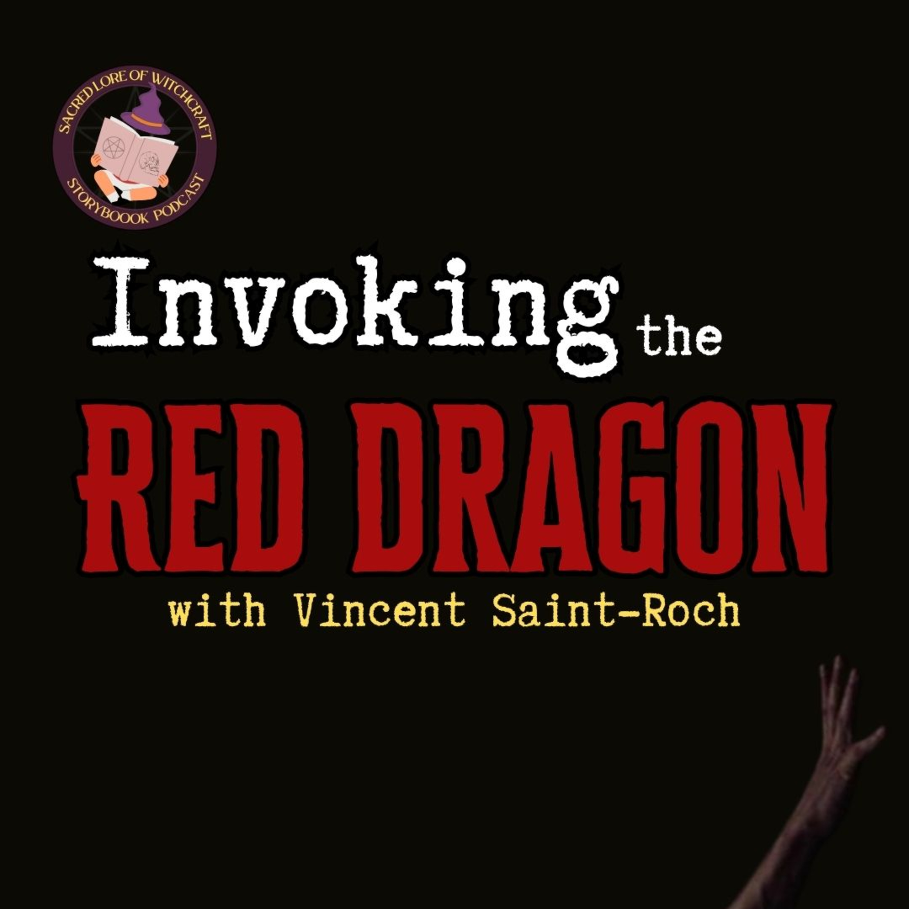 Invoking the Red Dragon with Vincent V Saint-Roch episode artwork